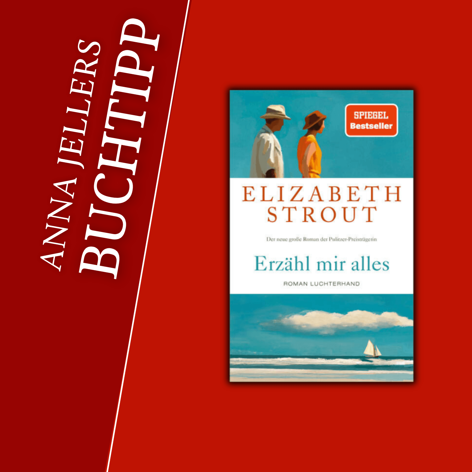 Anna Jellers Buchtipp | Elizabeth Strout: Erzähl mir alles Anna Jellers Buchtipp | Elizabeth Strout: Erzähl mir alles