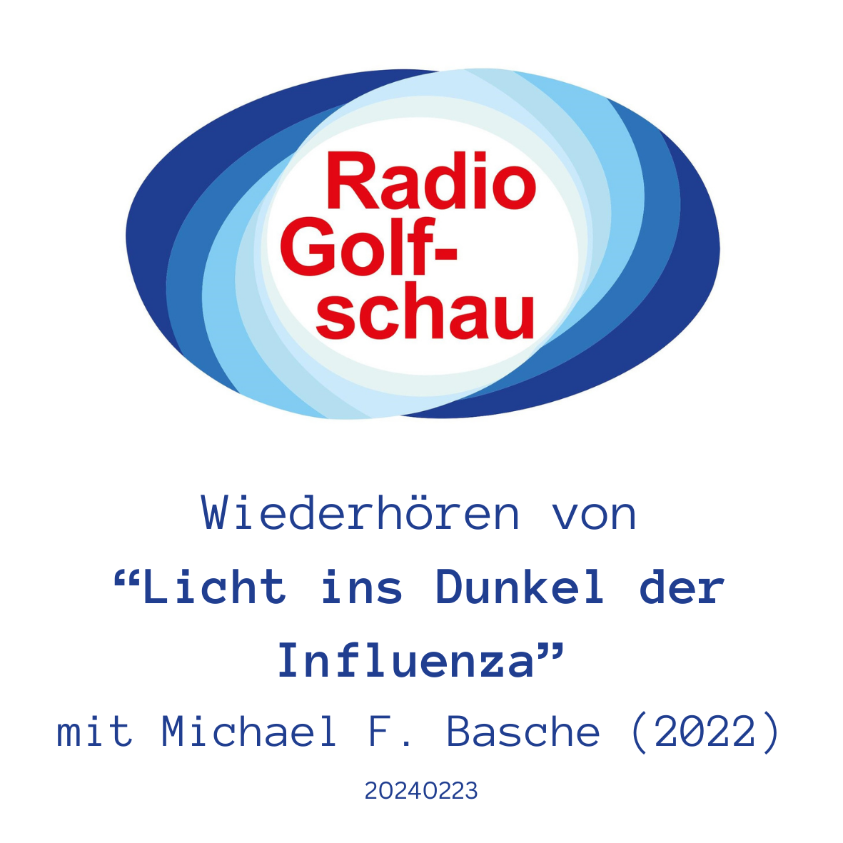Wiederhören von  "Licht ins Dunkel der Influenza" mit Michael F. Basche (2022) episode artwork