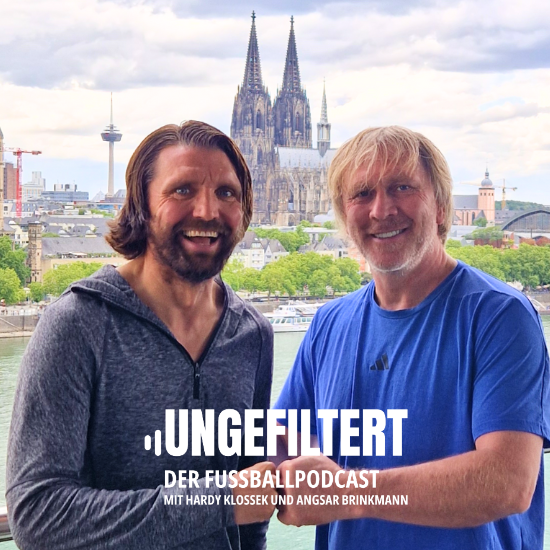 UNGEFILTERT – Der Fußballpodcast mit Hardy Klossek & Ansgar Brinkmann