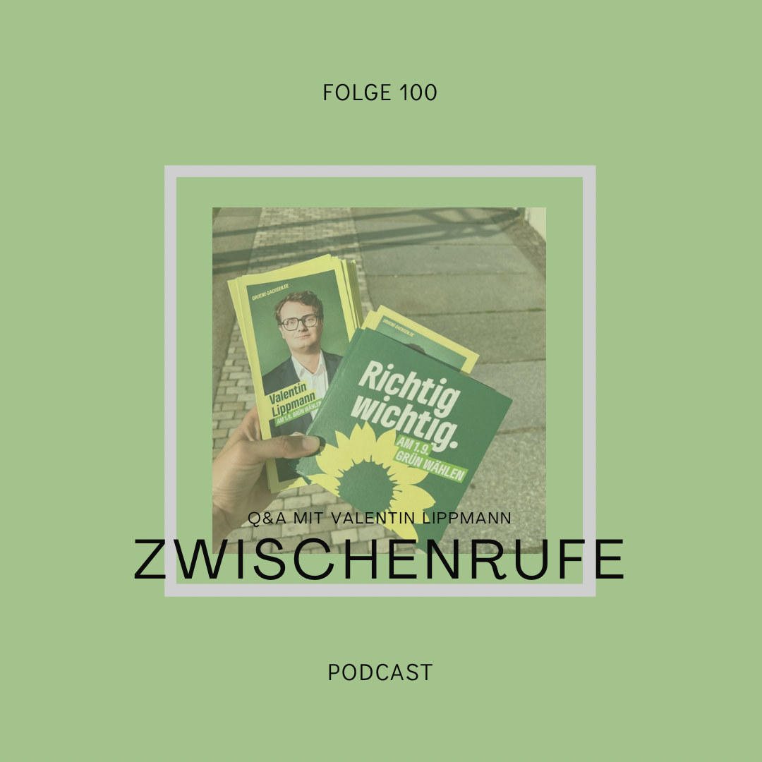 Zwischenrufe – Der grüne Politikpodcast aus Sachsen