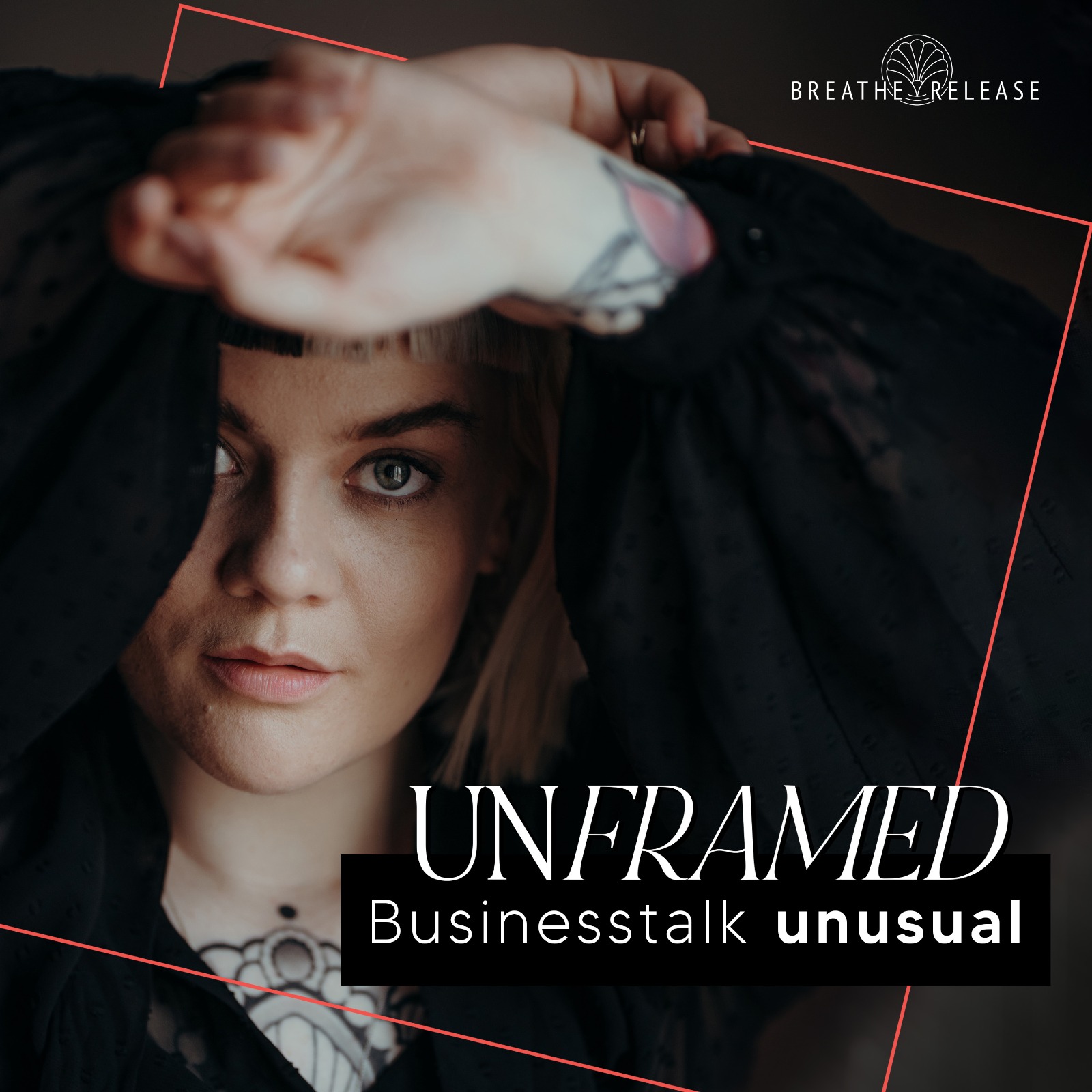 UNFRAMED - Businesstalk unusual