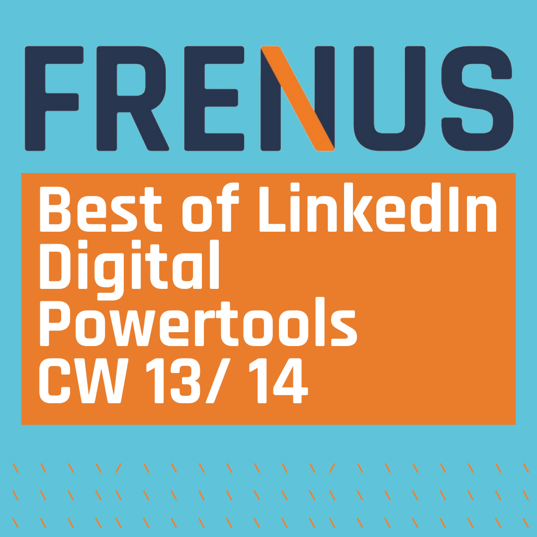 Best of LinkedIn: Digital Powertools CW 13/ 14 episode artwork