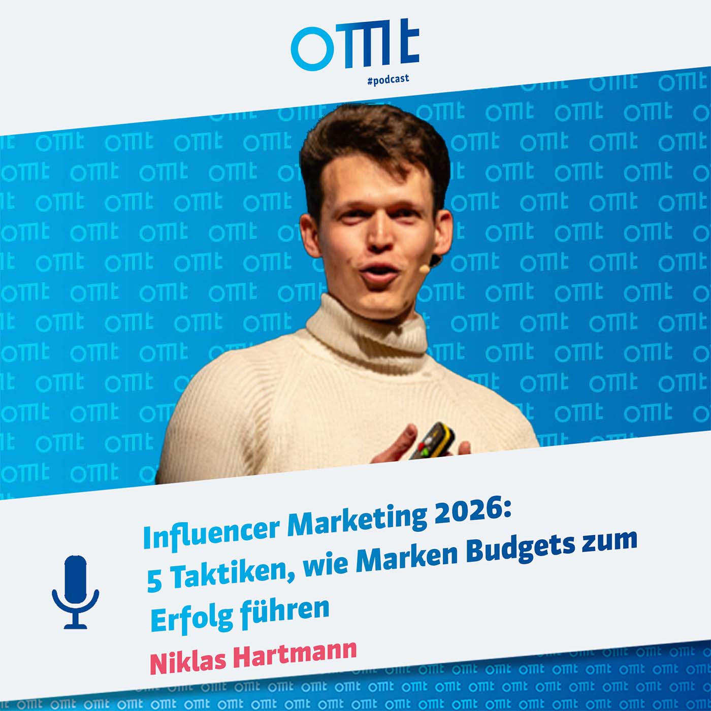 Influencer Marketing 2026: 5 Taktiken, wie Marken Budgets zum Erfolg führen (Niklas Hartmann) | OMT-Podcast #303