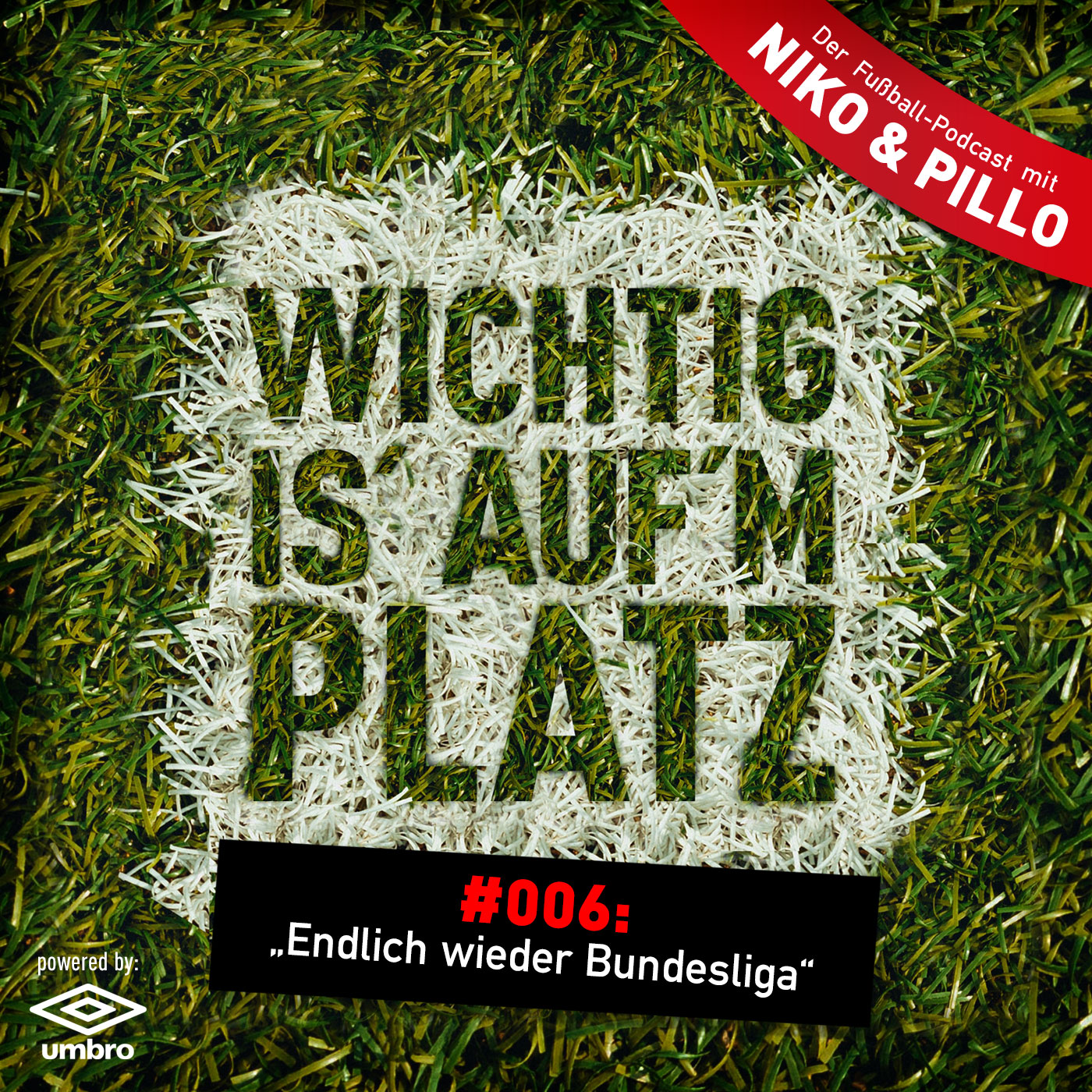 Wichtig is\' auf\'m Platz