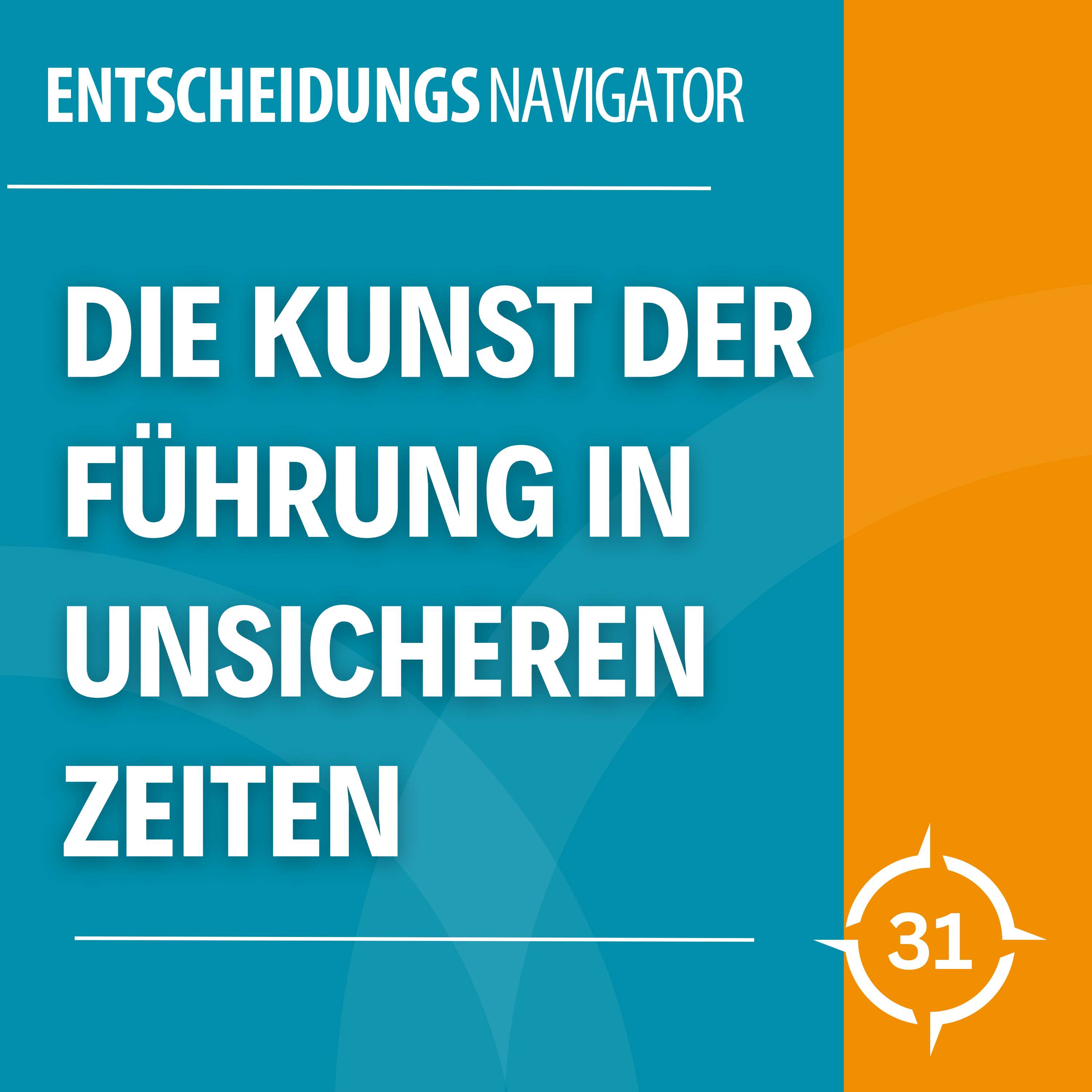 Neue Wege der Führung - Mit mutigen Entscheidungen zum Erfolg