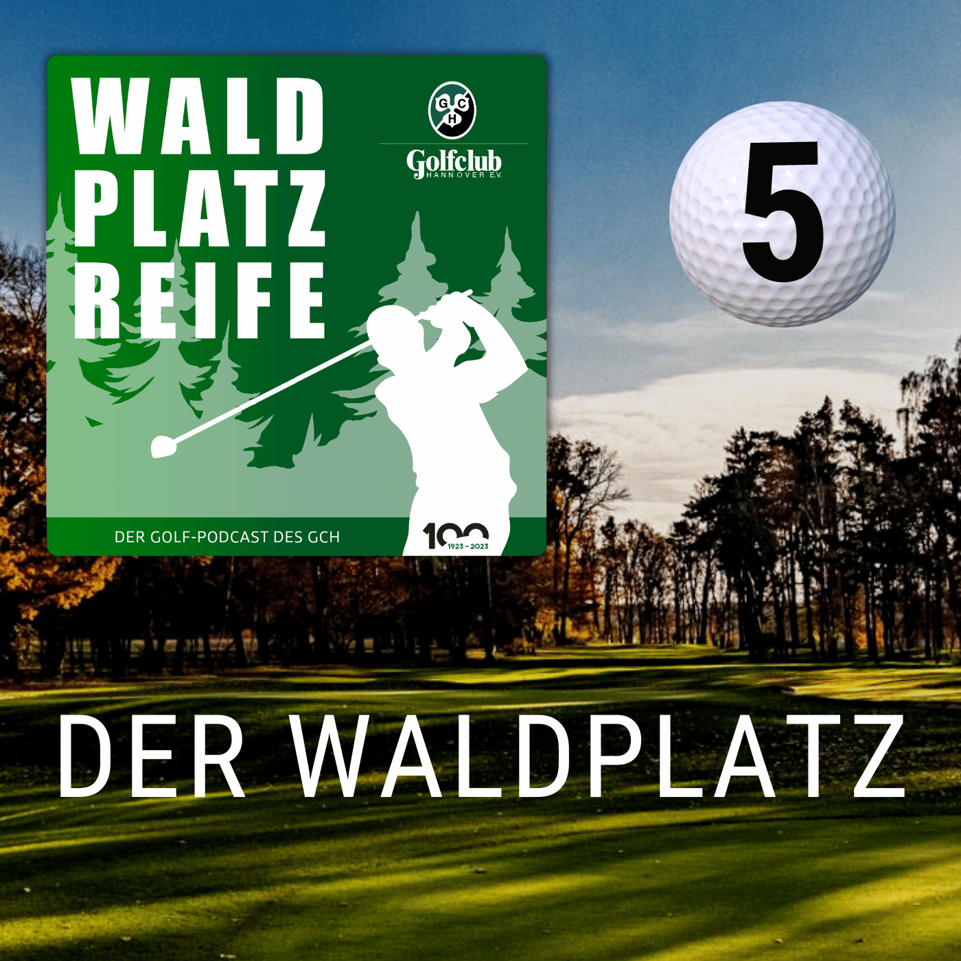 WALDPLATZREIFE - Der Podcast des Golfclub Hannover