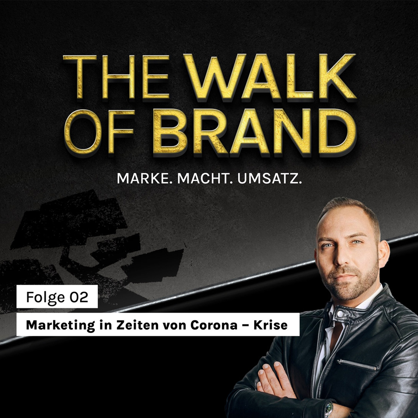 The Walk of Brand – MARKE. MACHT. UMSATZ.