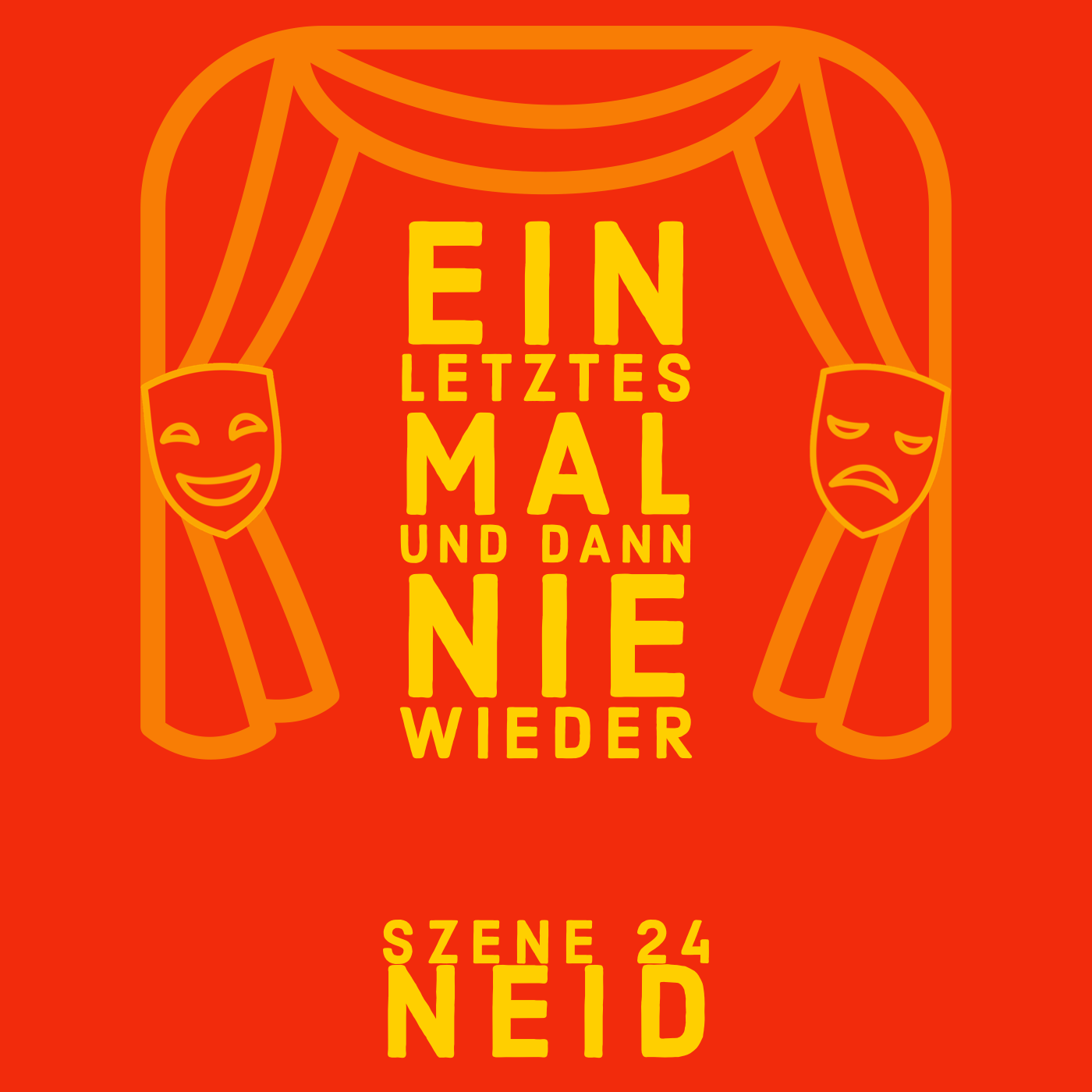 Ein letztes Mal und dann Nie wieder - Der Theaterpodcast