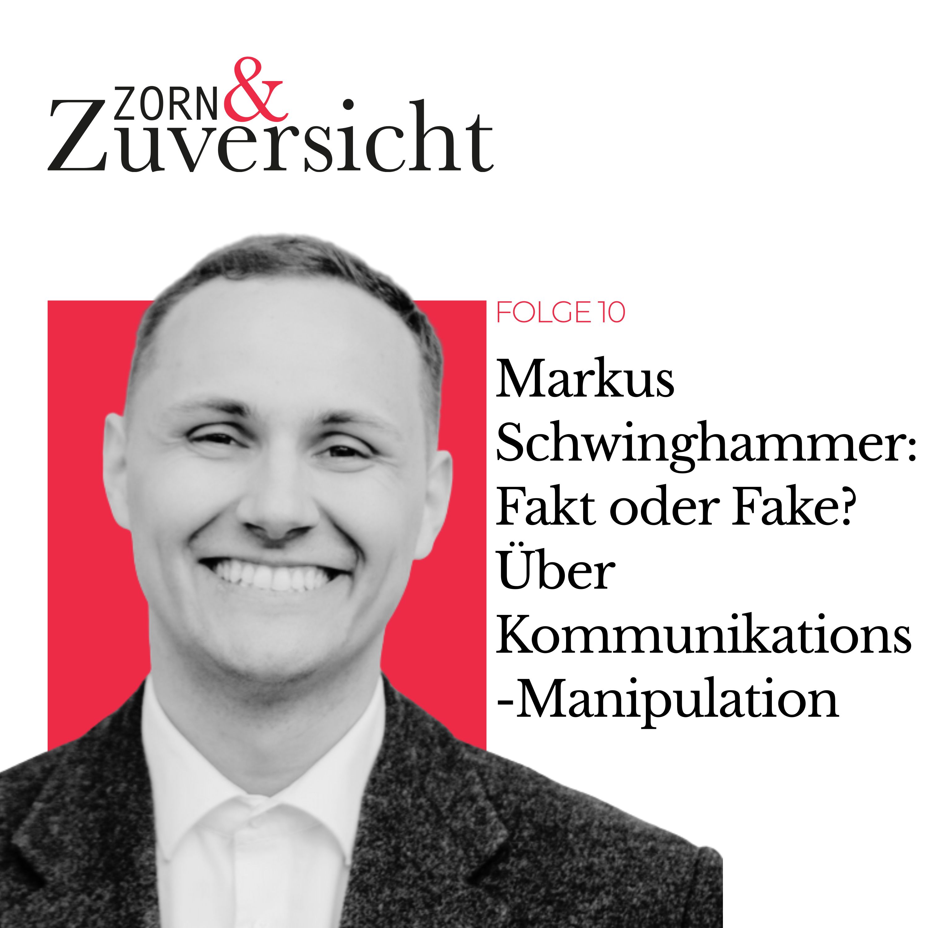 Markus Schwinghammer: Fakt oder Fake? Über Kommunikations-Manipulation - Folge 10