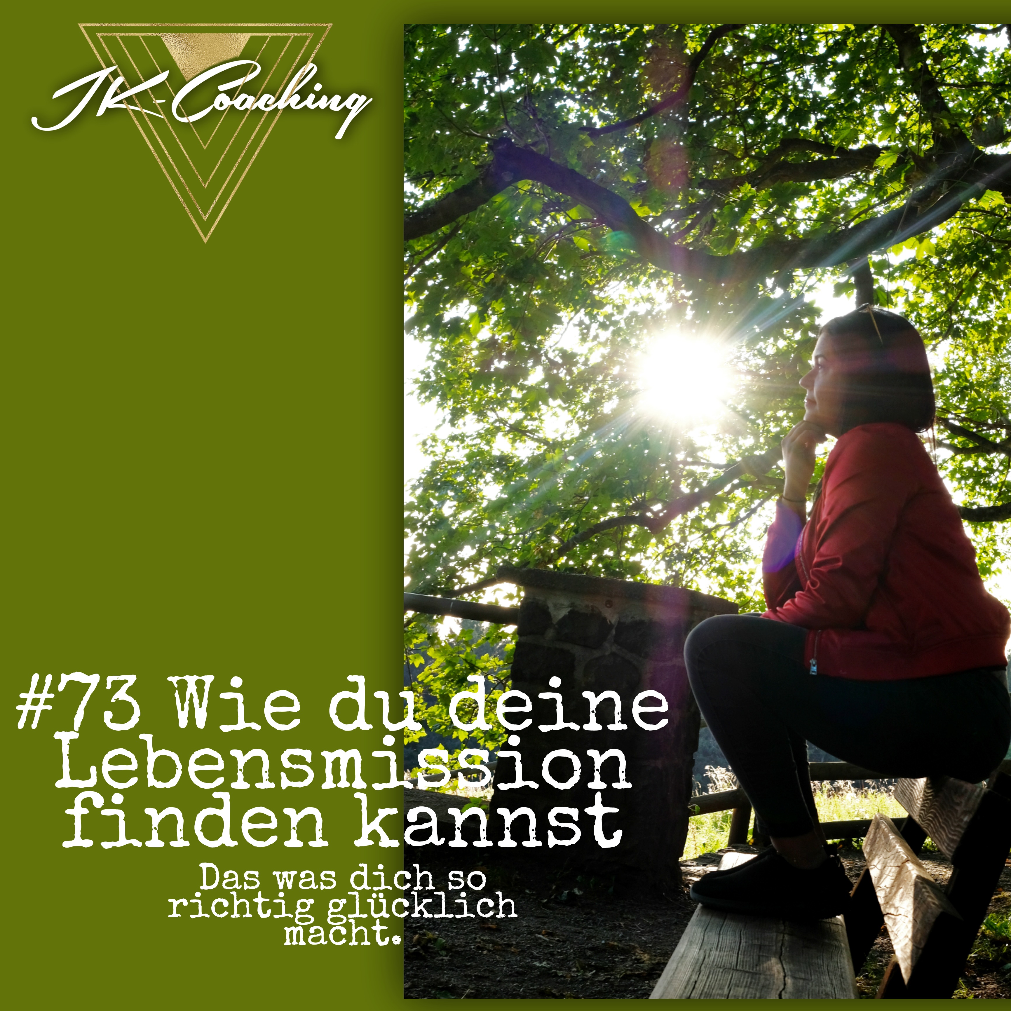 #73 Wie du deine Lebensmission findest – das was dich so richtig glücklich macht episode artwork