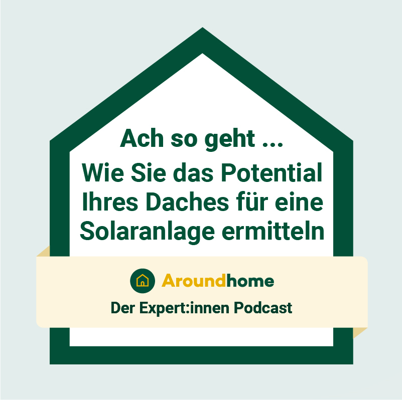Ach so geht … Wie Sie das Potential Ihres Daches für eine Solaranlage ermitteln