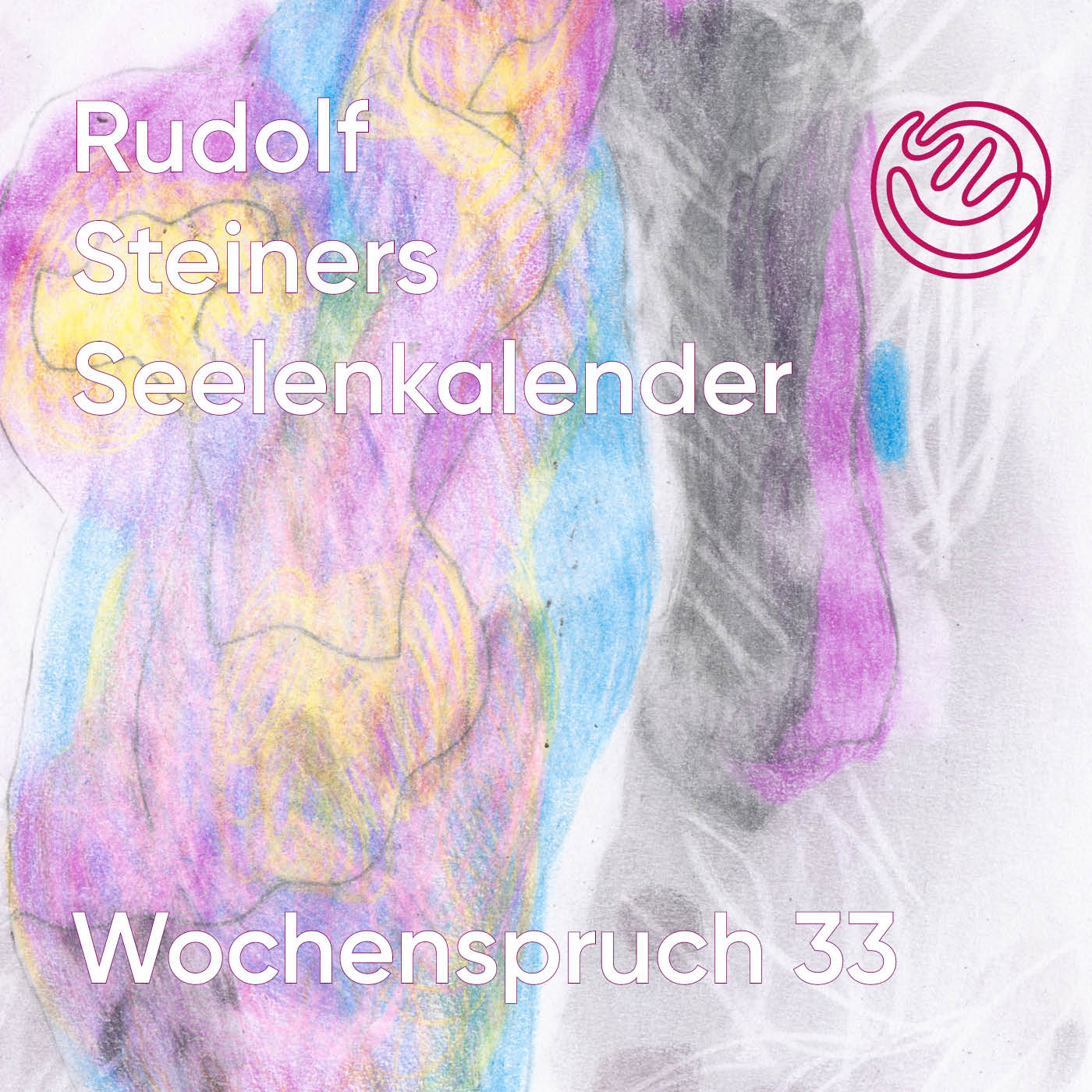 Rudolf Steiners Seelenkalender