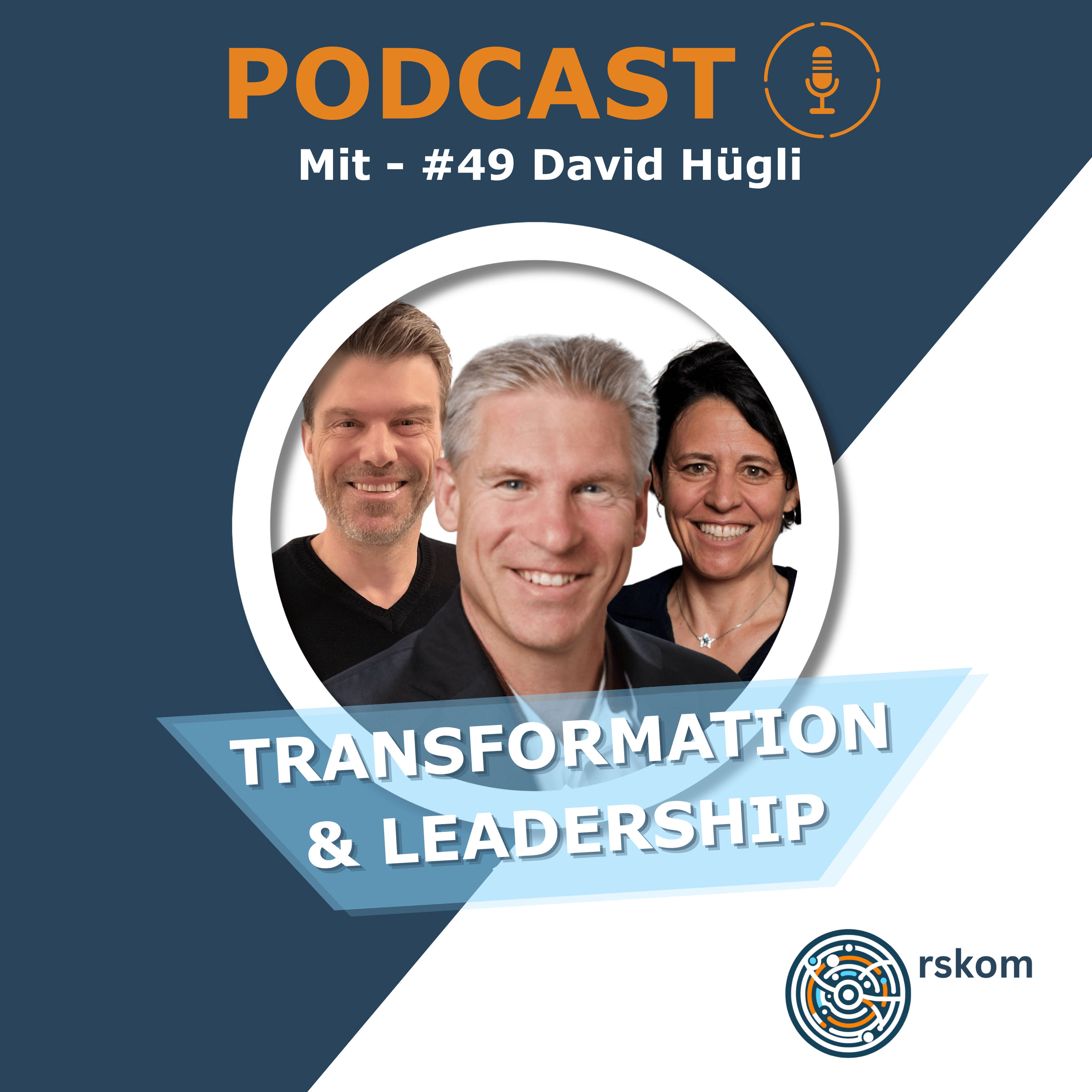 Transformation und Leadership, der Podcast von rskom