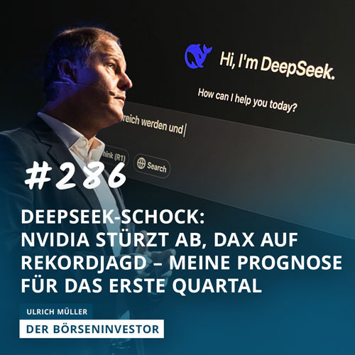 #286 DeepSeek-Schock: Nvidia stürzt ab, DAX auf Rekordjagd – Meine Prognose für das erste Quartal episode artwork