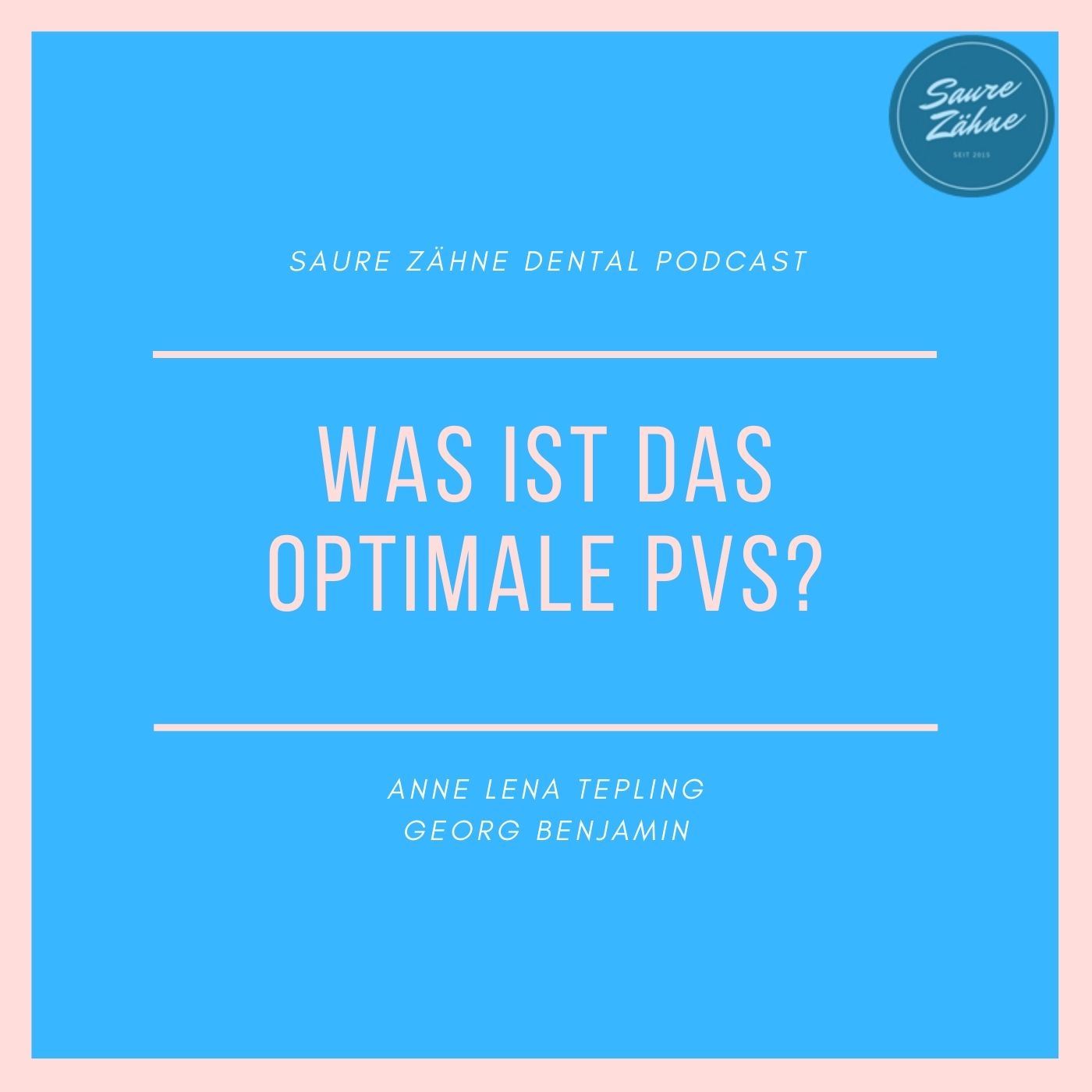 Saure Zähne Dental Podcast