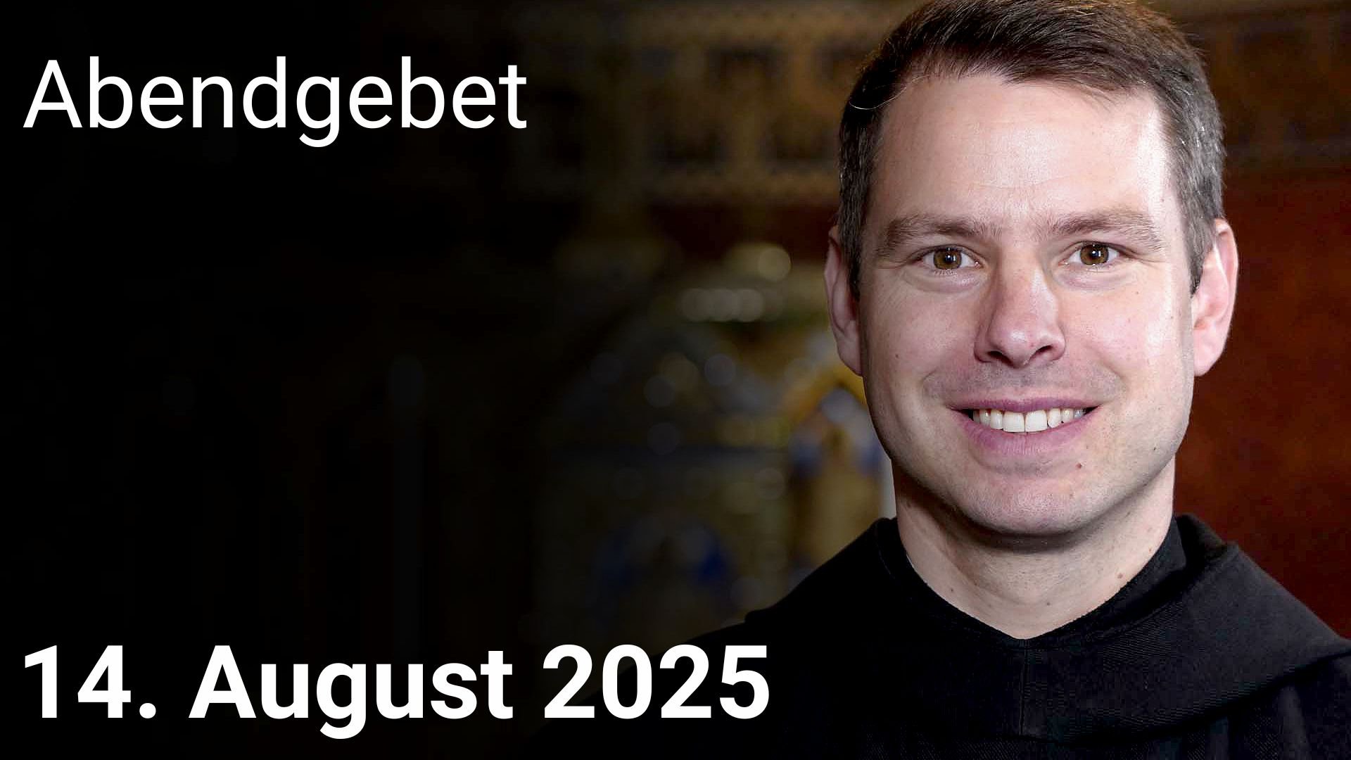 Abendgebet – 14. August 2025