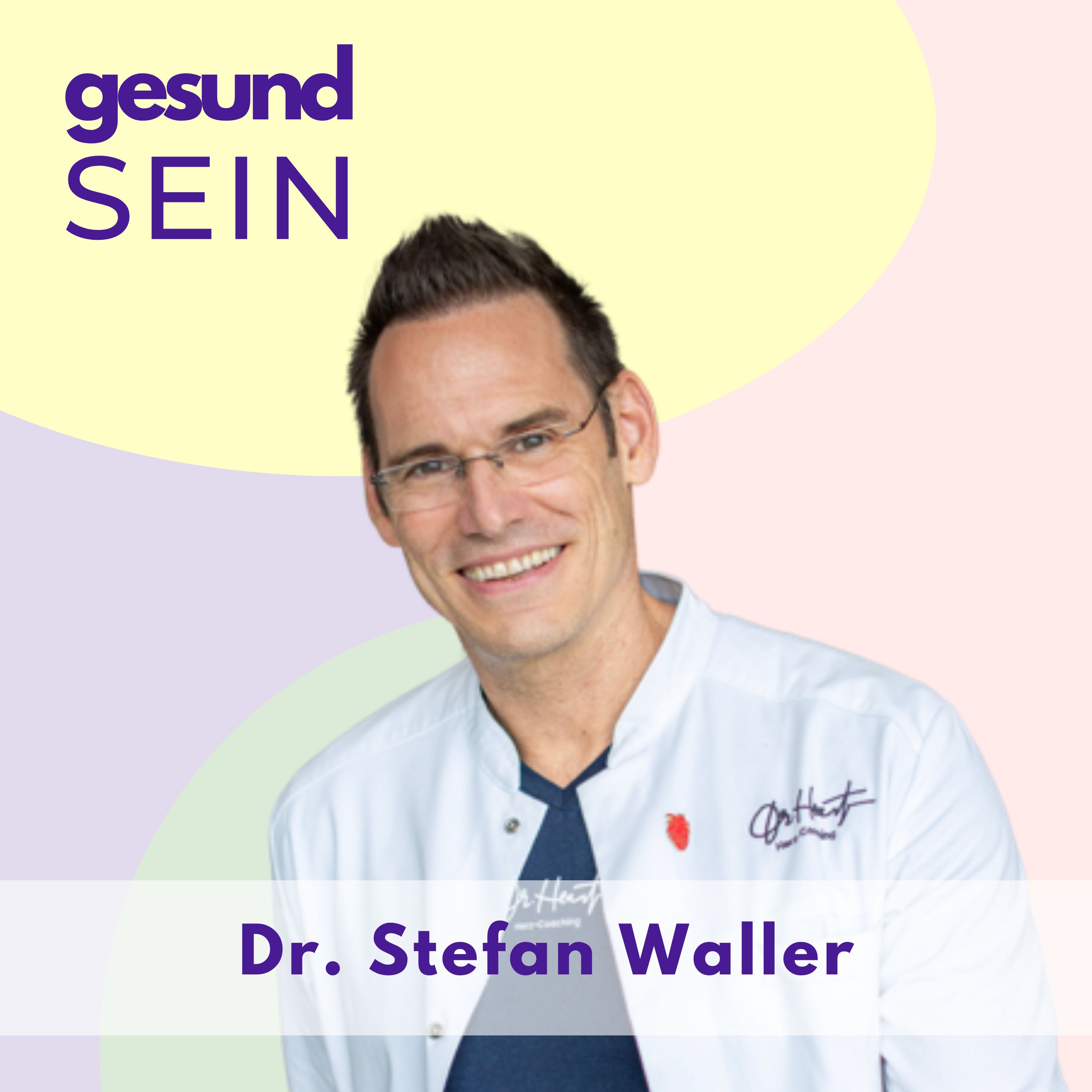 #27 Herzgesundheit ist machbar: Die 10 wichtigsten Heart Health KPIs und wie du sie verbesserst - mit Dr. Stefan Waller episode artwork