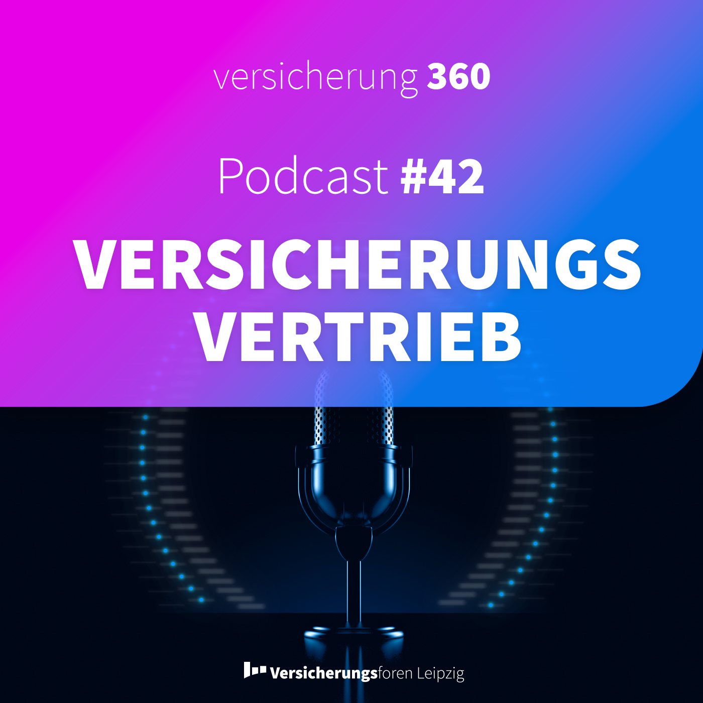 Versicherung 360 - Themen, Trends & Zukunft