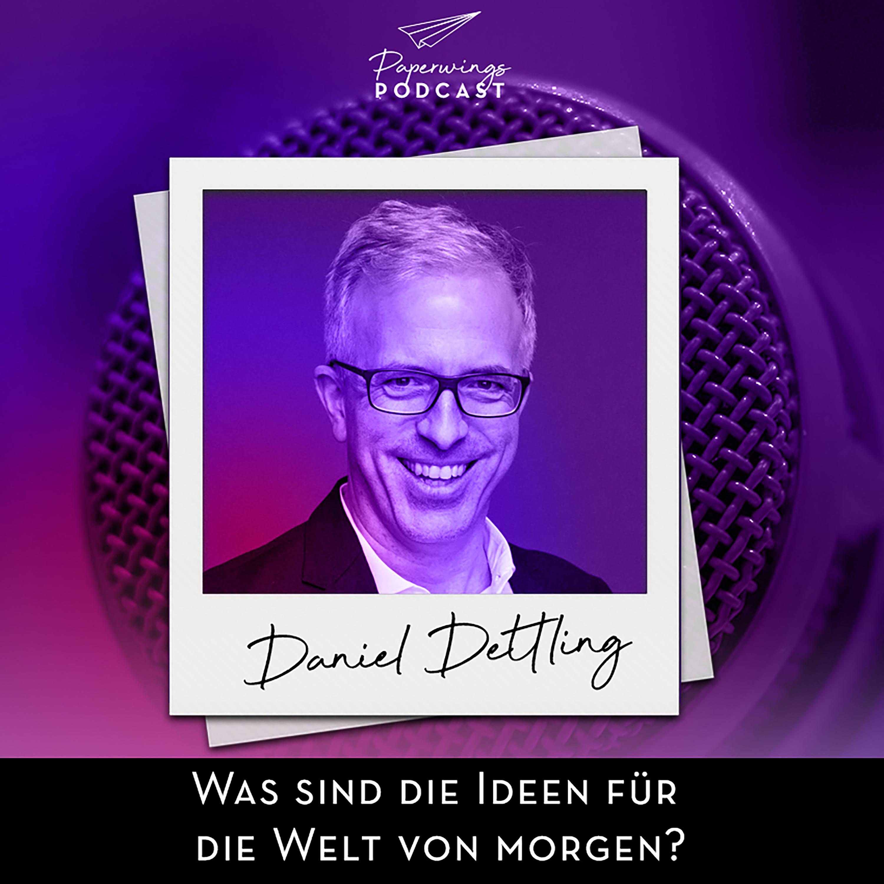 cover of episode #60 Was sind die Ideen für die Welt von morgen? - Danny Herzog-Braune im Gespräch mit Daniel Dettling