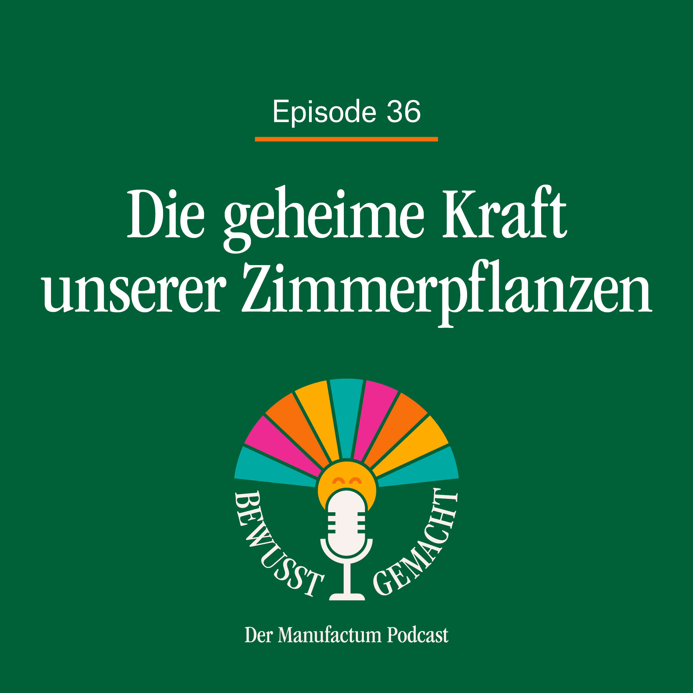 Bewusst gemacht. Der Manufactum Podcast