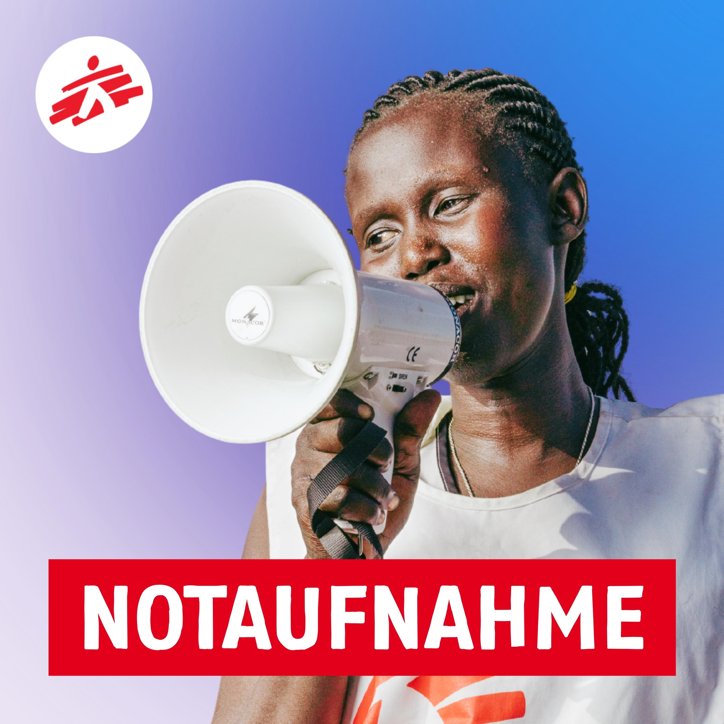 Notaufnahme - der Podcast von Ärzte ohne Grenzen