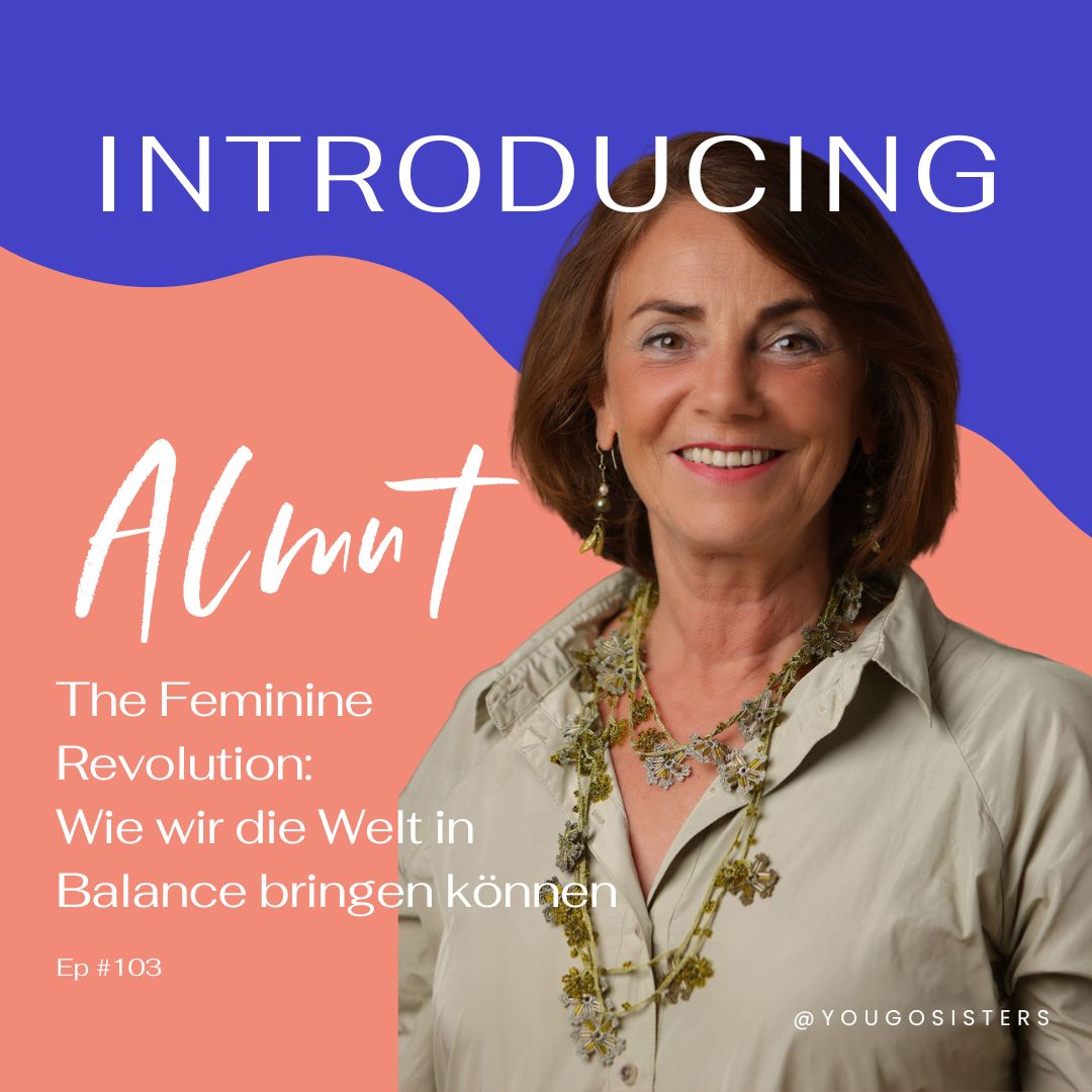 #103 | The Feminine Revolution: Wie wir die Welt in Balance bringen können mit Almut Tiba episode artwork