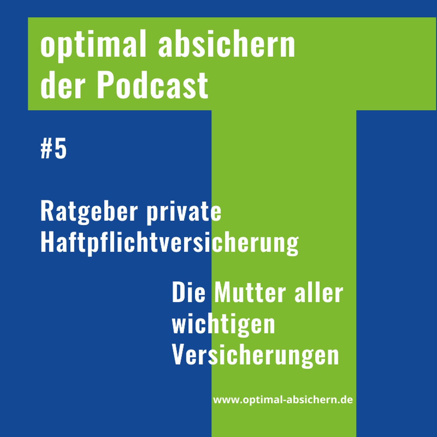 #5 Was Du wissen muss zur privaten Haftpflichtversicherung @optimalabsichern #5 Was Du wissen muss zur privaten Haftpflichtversicherung @optimalabsichern