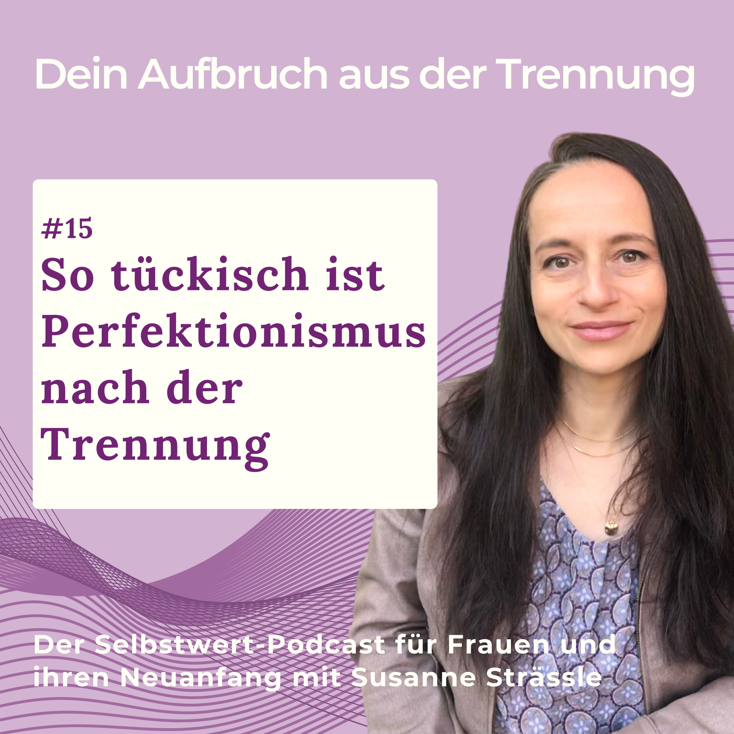 Dein Aufbruch aus der Trennung  –  Der Selbstwert-Podcast für Frauen und ihren Neuanfang