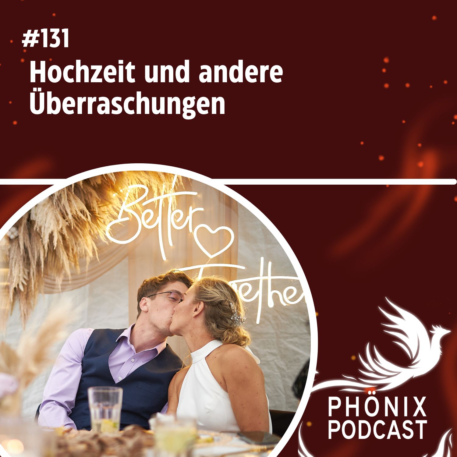 Hochzeit und andere Überraschungen #131 - podcast episode cover