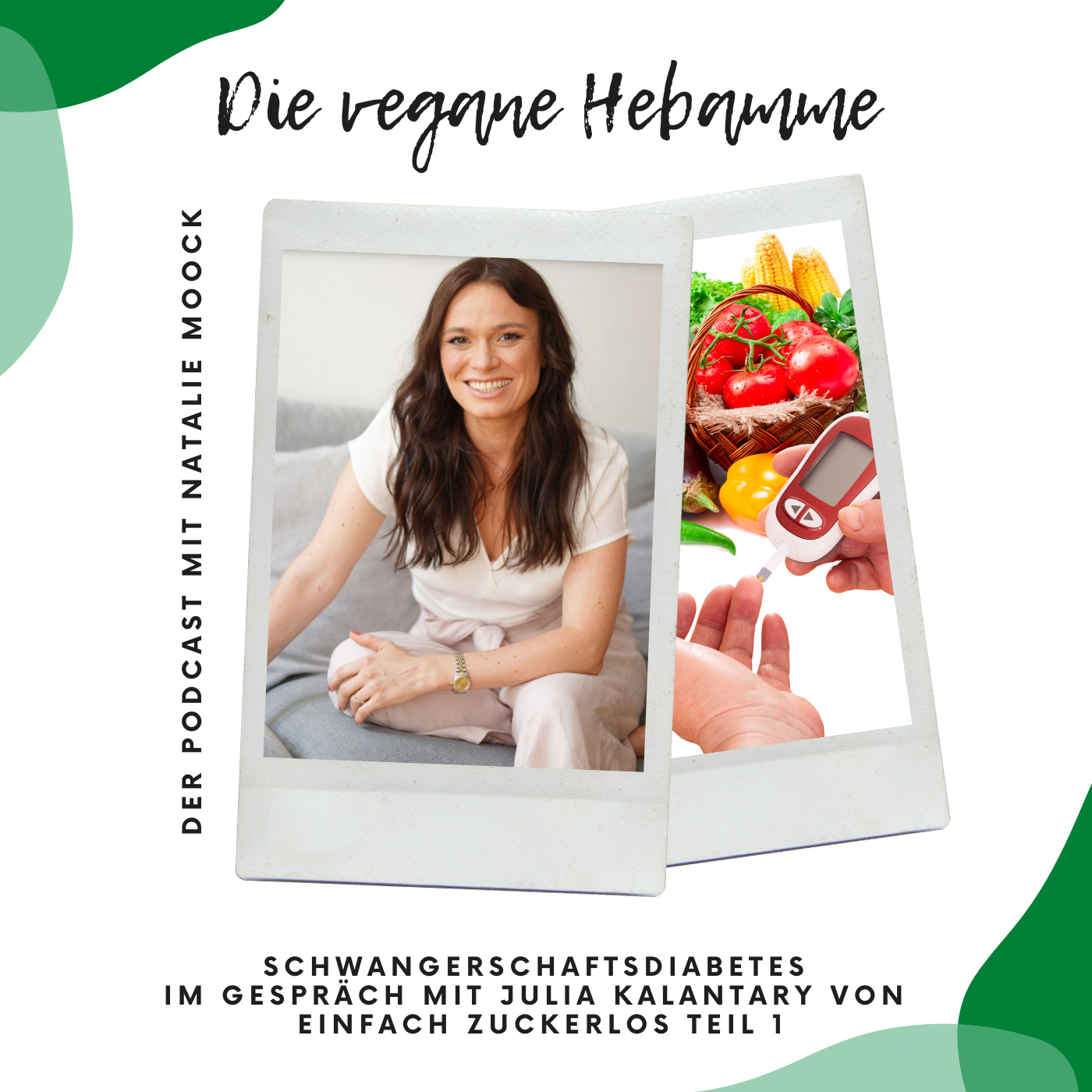 Teil 2 Schwangerschaftsdiabetes - Im Gespräch mit Julia Kalantary von Einfach Zuckerlos episode artwork