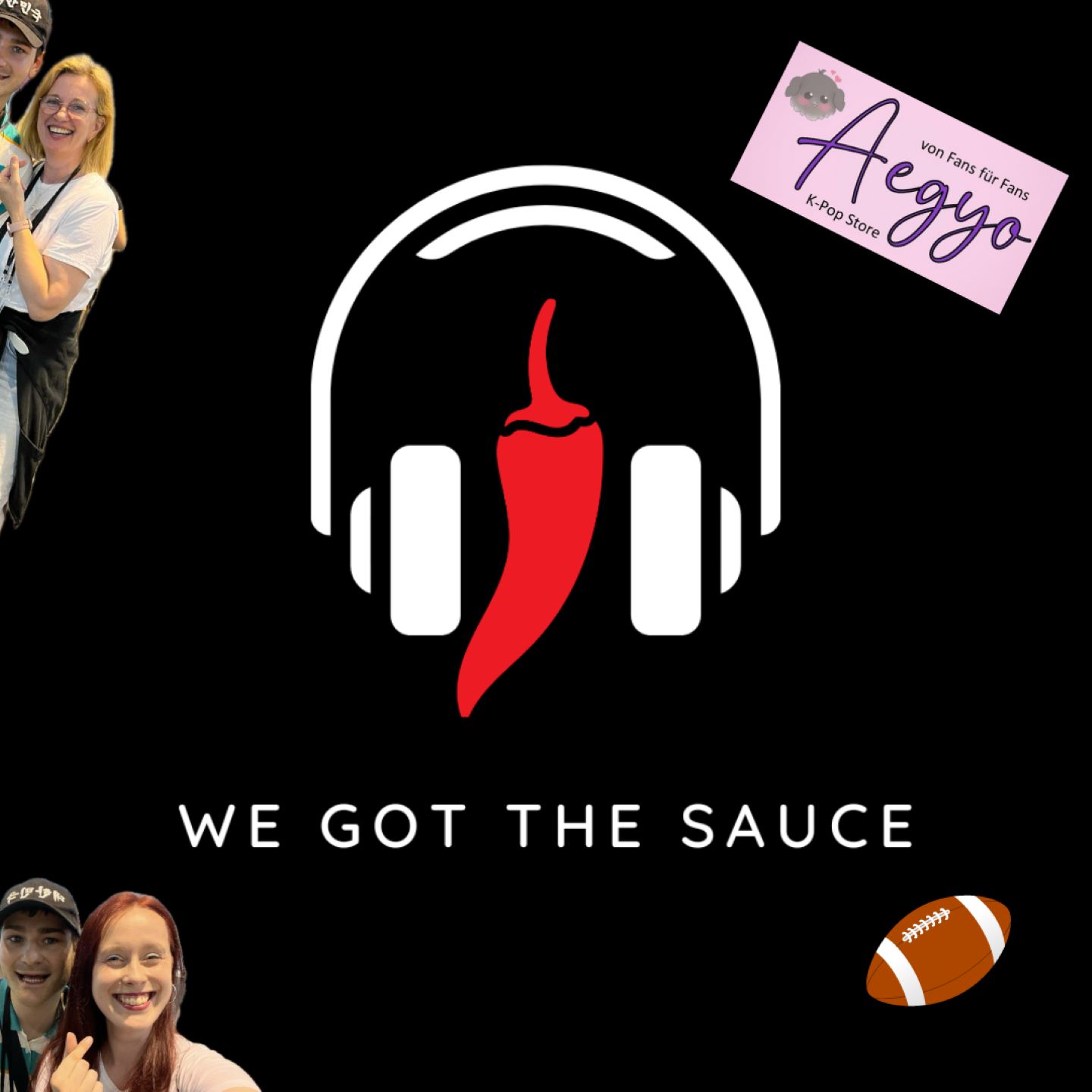We Got The Sauce