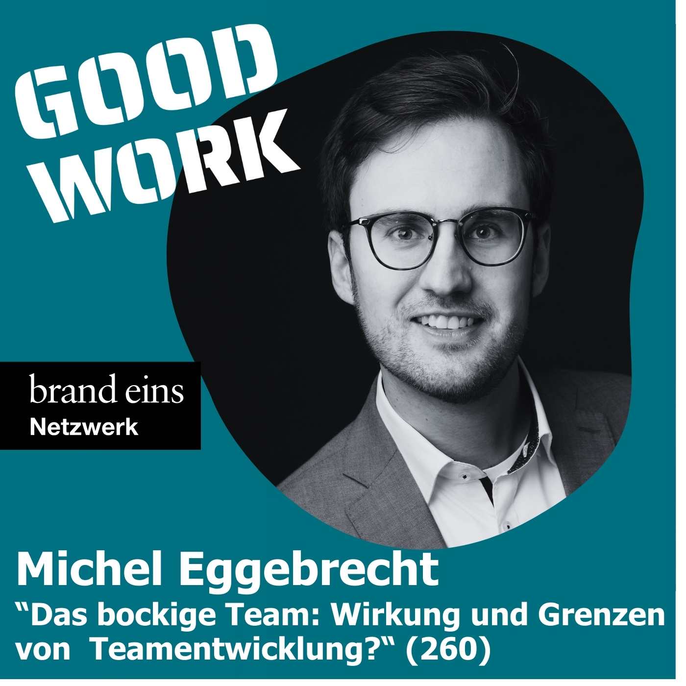 GOOD WORK - Der Podcast für zukunftsfähige Arbeitskultur