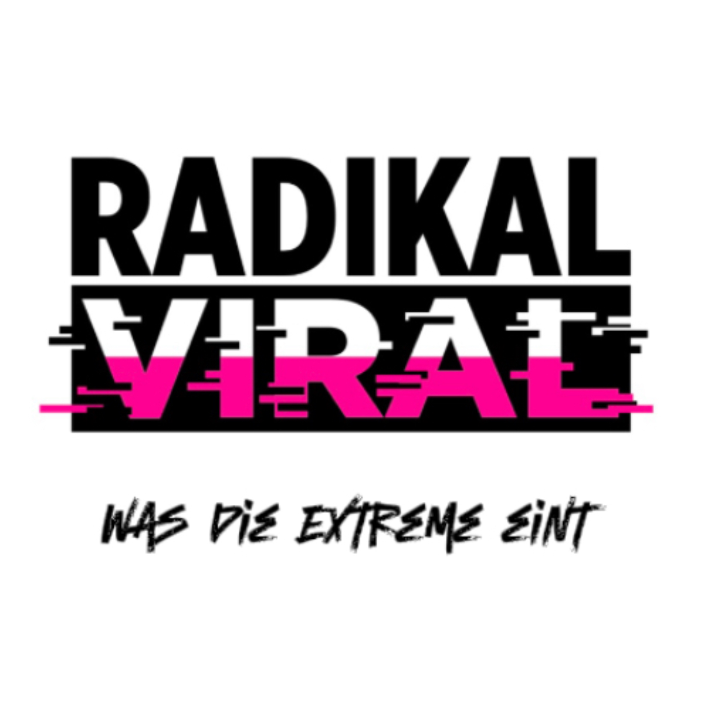 Radikal Viral - Was die Extreme eint