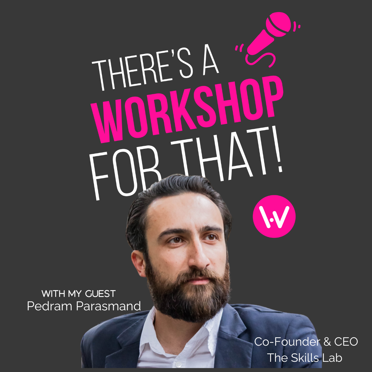 Creating High-Value and Impactful Workshops with Pedram Parasmand