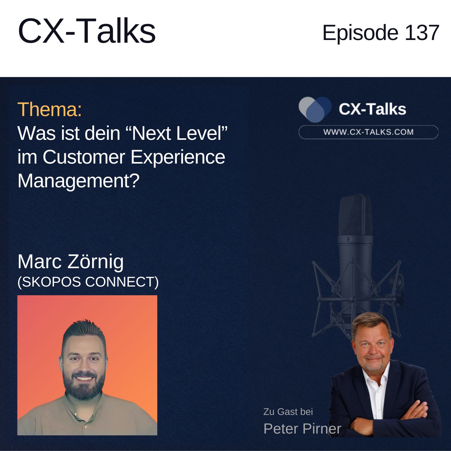 #137 Was ist dein "Next Level" im CX Management? Marc Zörnig bei Peter Pirner