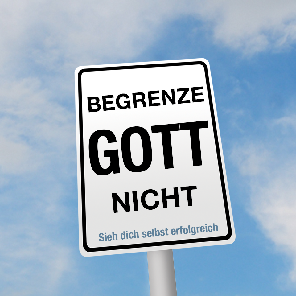 Begrenze Gott nicht!: Folge 02