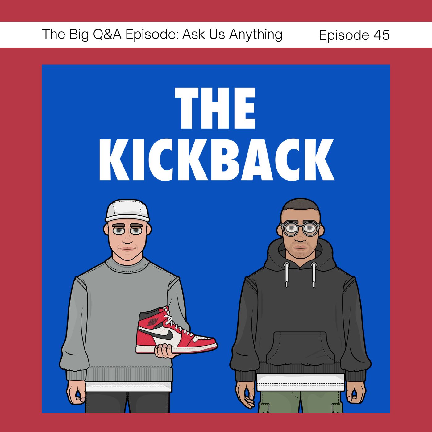 The Kickback Sneaker Podcast