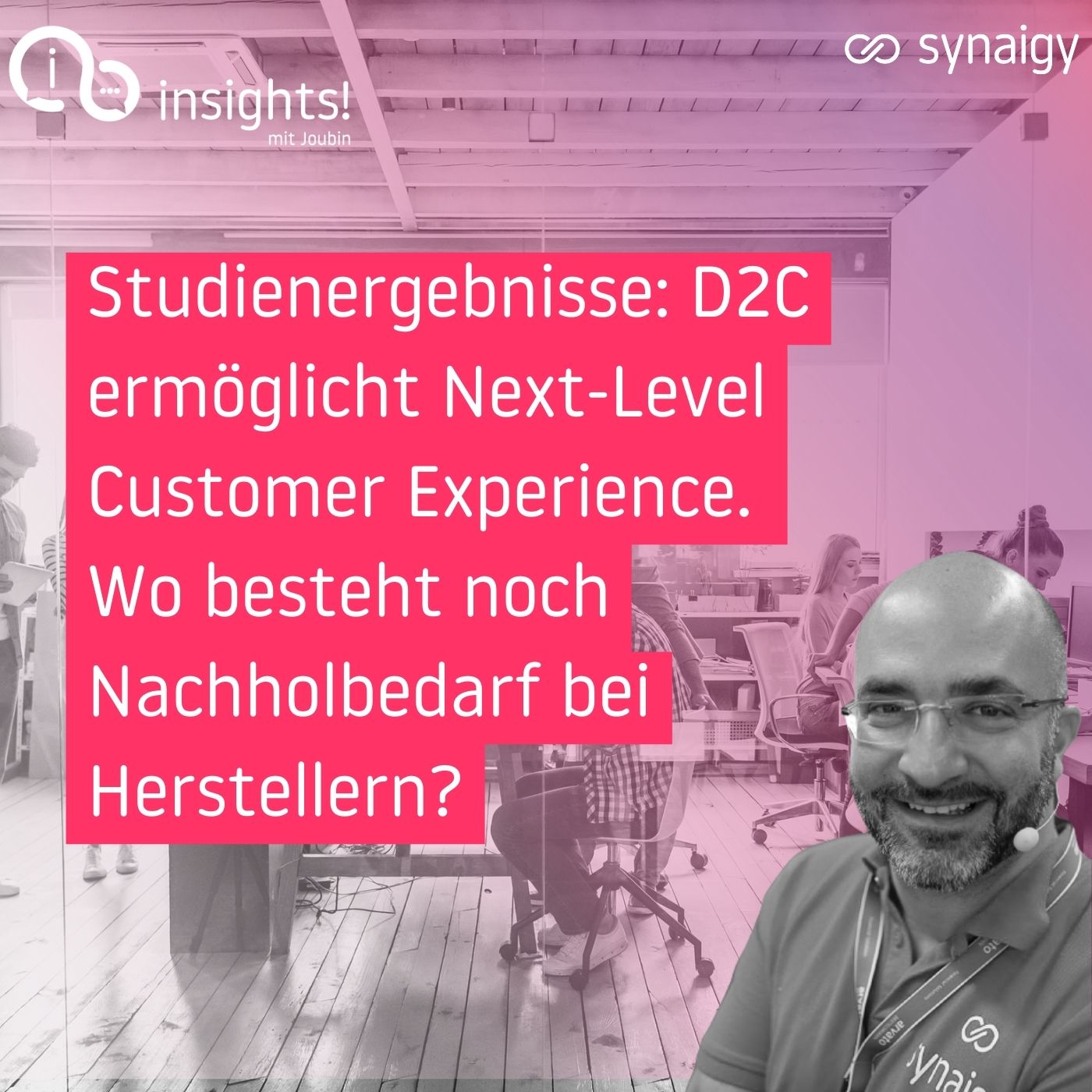 55 Studienergebnisse: D2C ermöglicht Next-Level Customer Experience