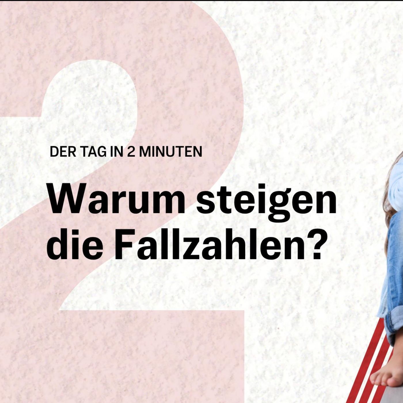 Sexualdelikte gegen Kinder nehmen weiter zu | Der Tag in 2 Minuten episode artwork