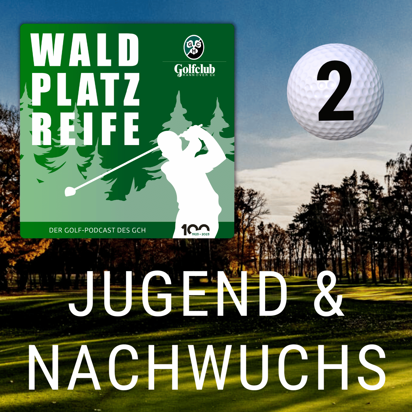WALDPLATZREIFE - Der Podcast des Golfclub Hannover