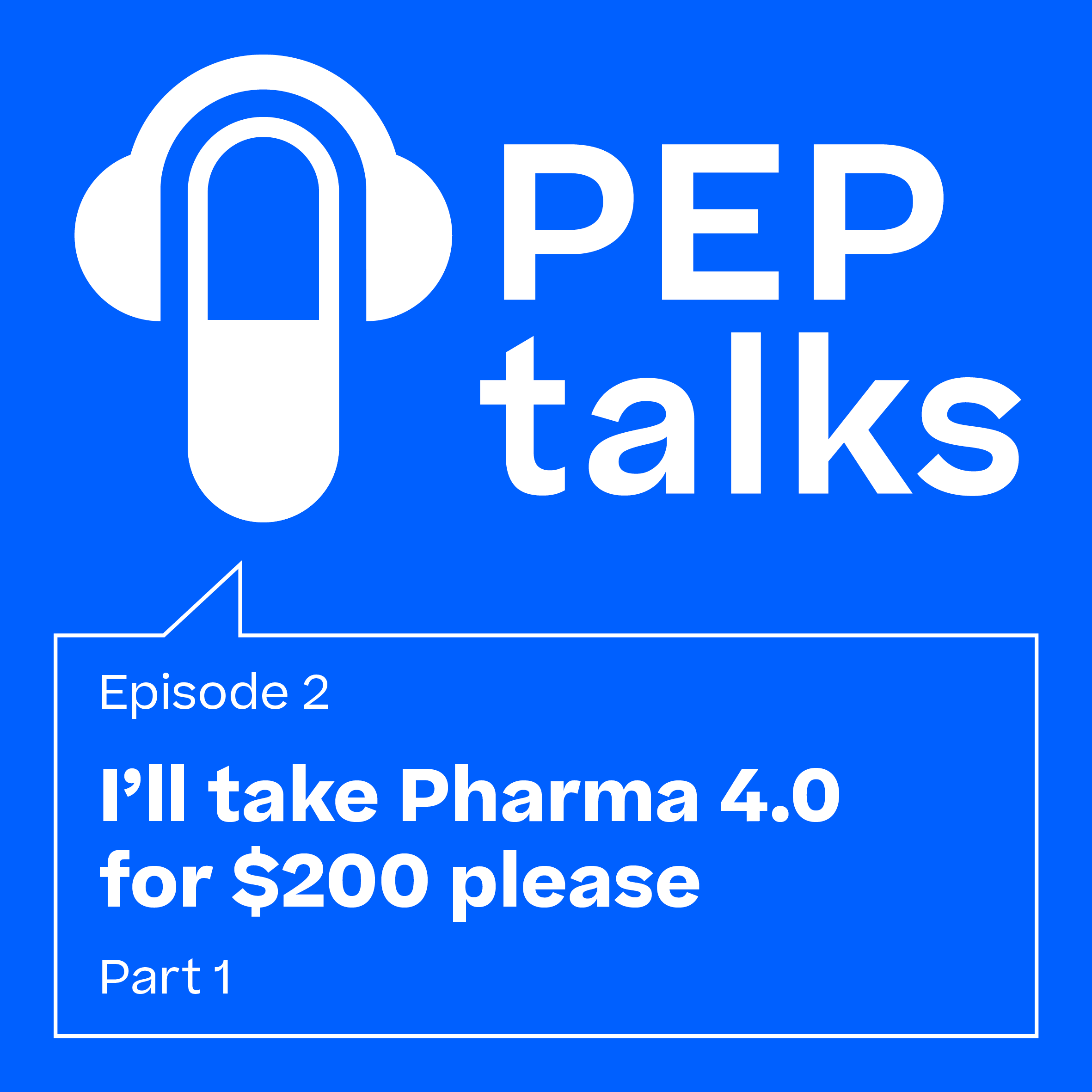 PEP talks - Pharmaceutical Expert Podcast