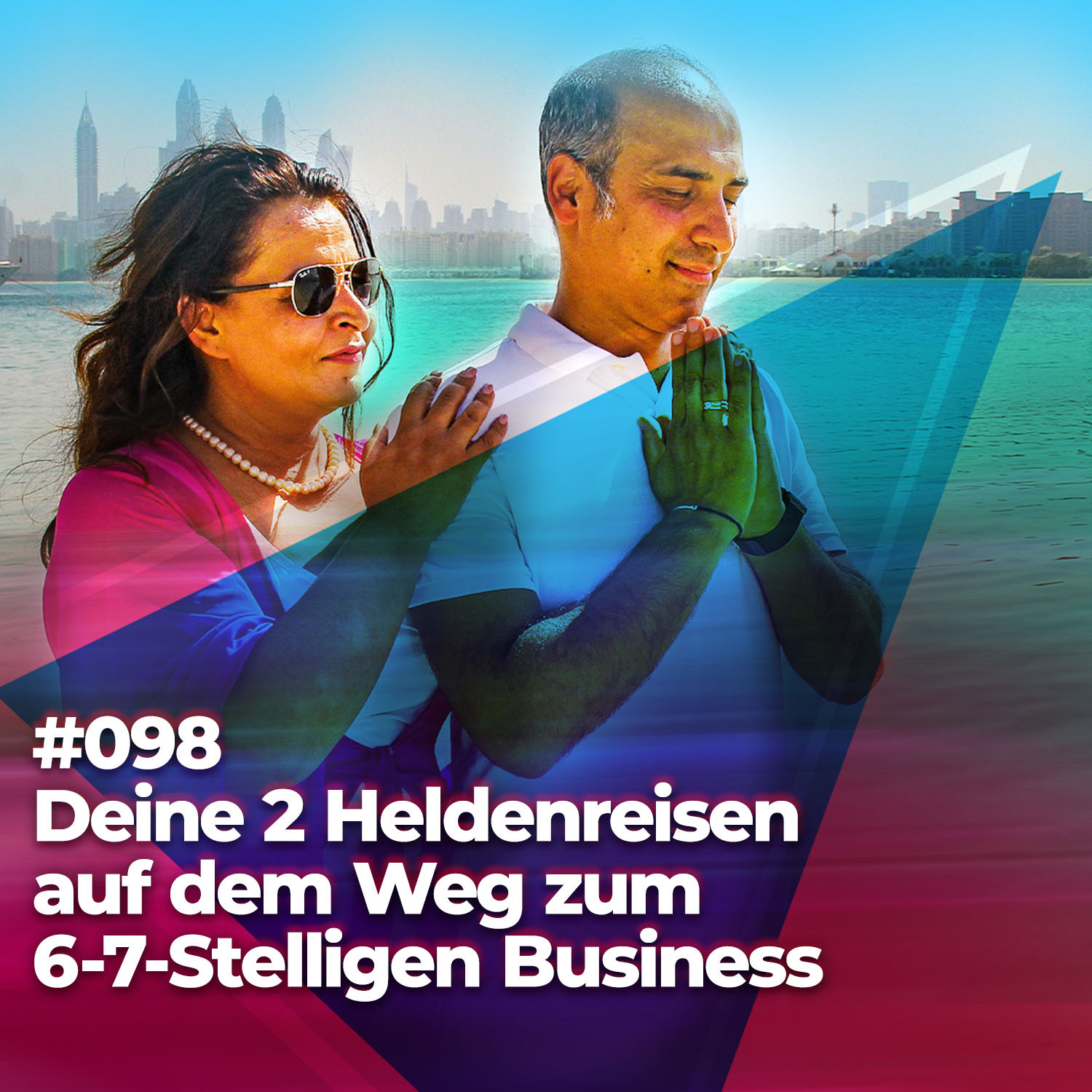 #098 - Deine 2 Heldenreisen auf dem Weg zum 6-7-Stelligen Business episode artwork