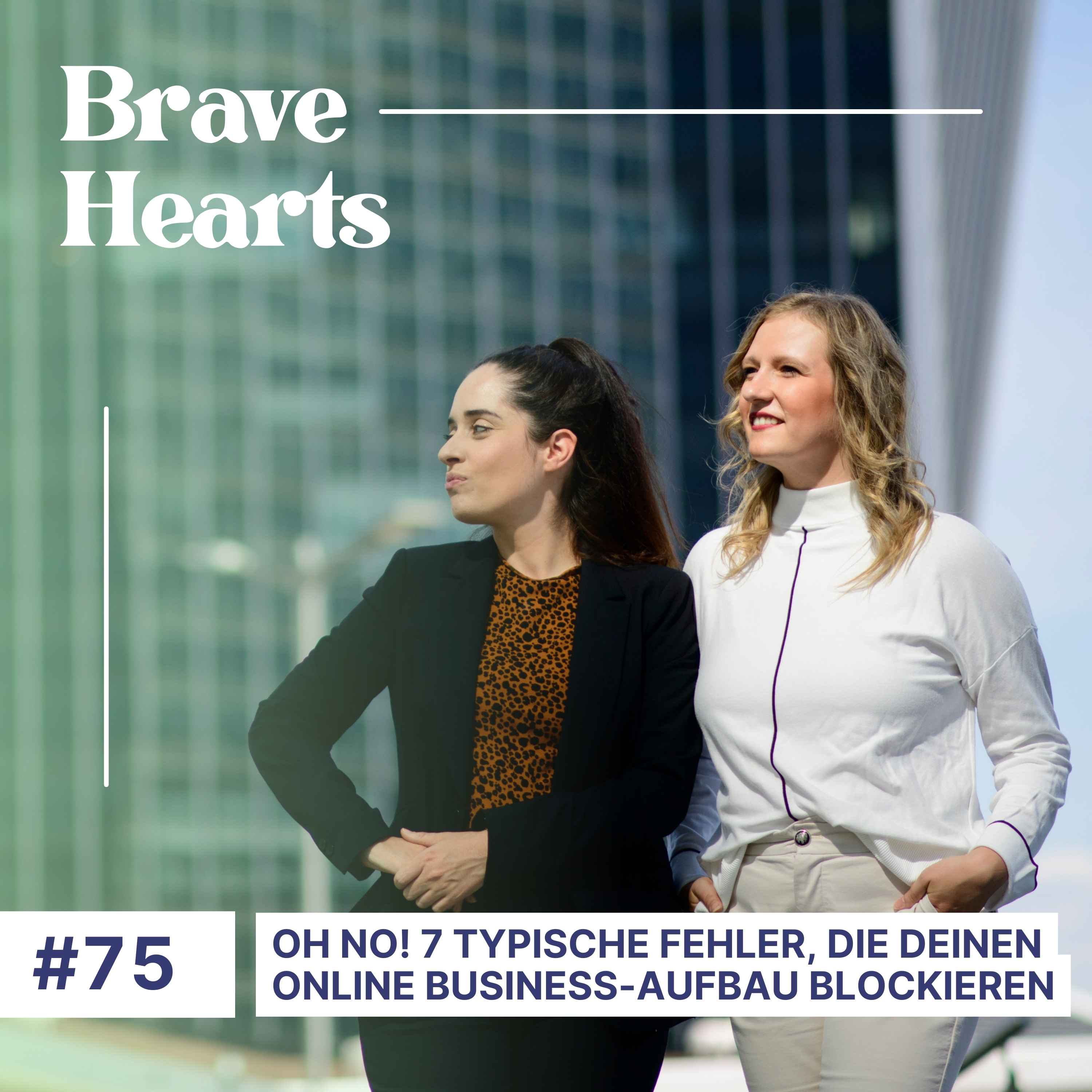 Brave Hearts – Der Business-Podcast für mutige Expert*innen