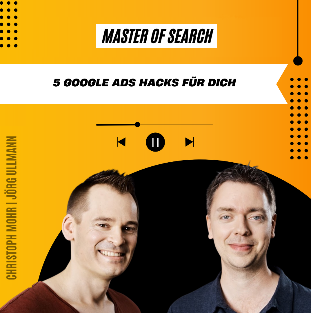 Master of Search - messbare Sichtbarkeit auf Google (Google Ads, Analytics, Tag Manager)