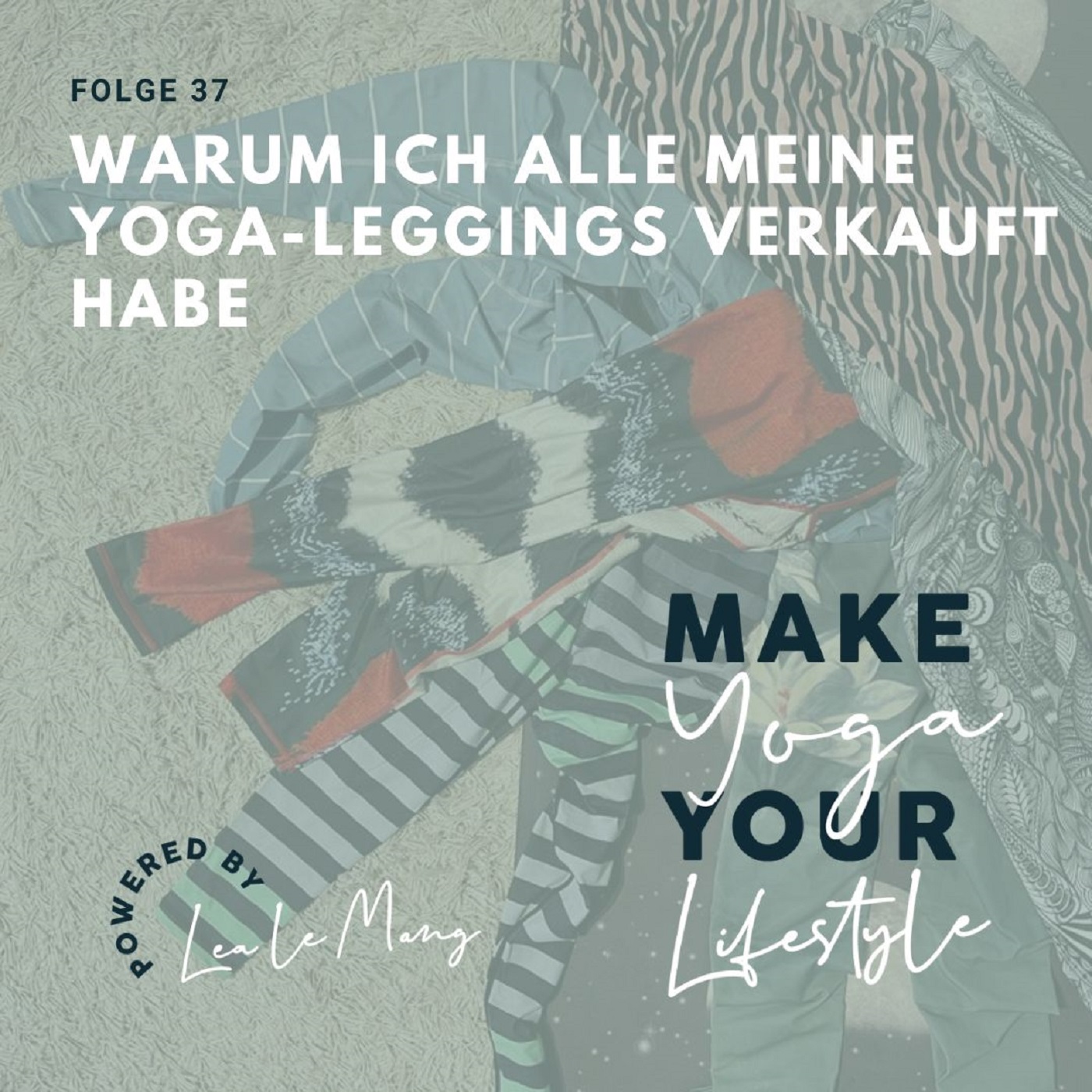 Make Yoga Your Lifestyle - Dein Podcast für mehr Yoga im Alltag