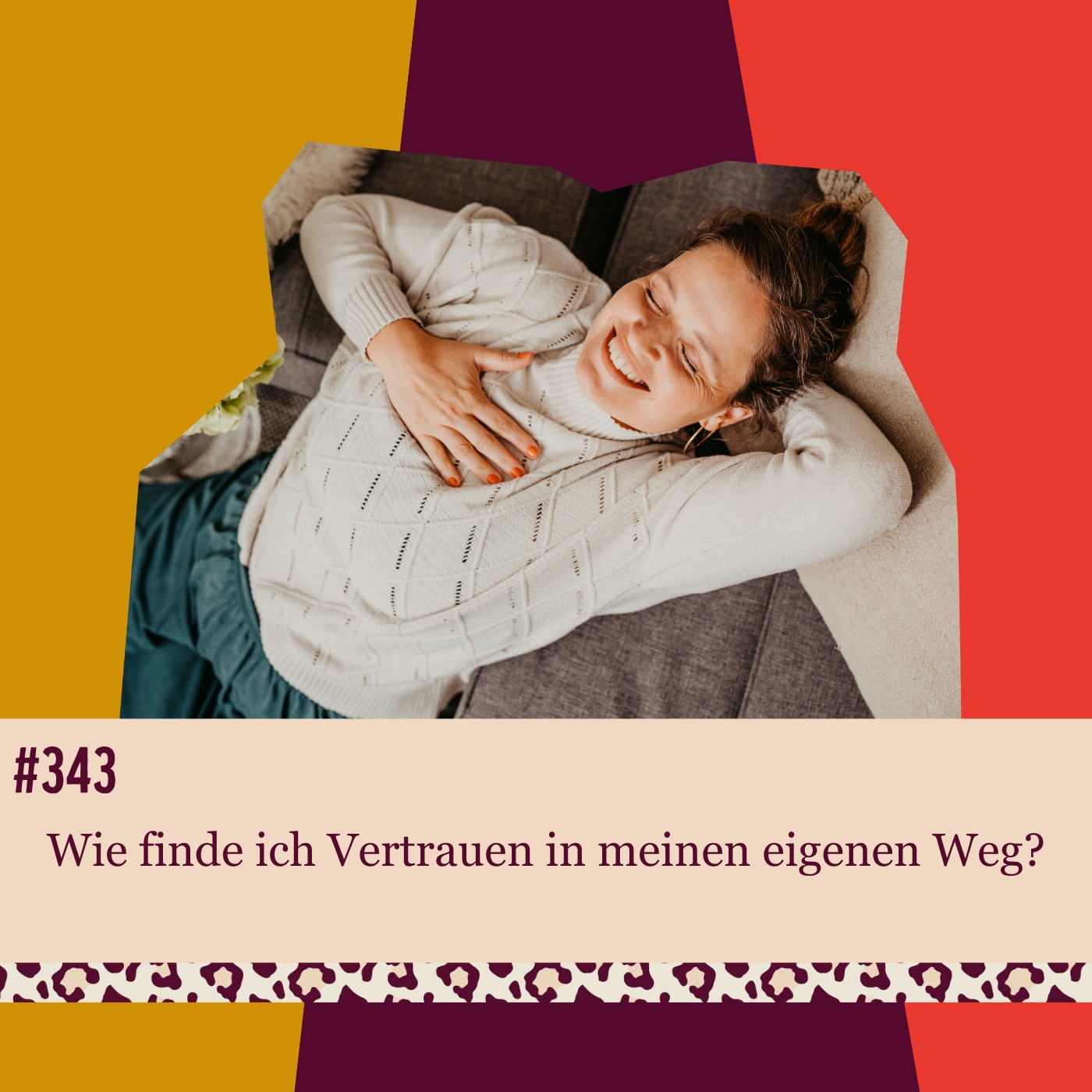#343 Wie finde ich Vertrauen in meinen eigenen Weg? episode artwork