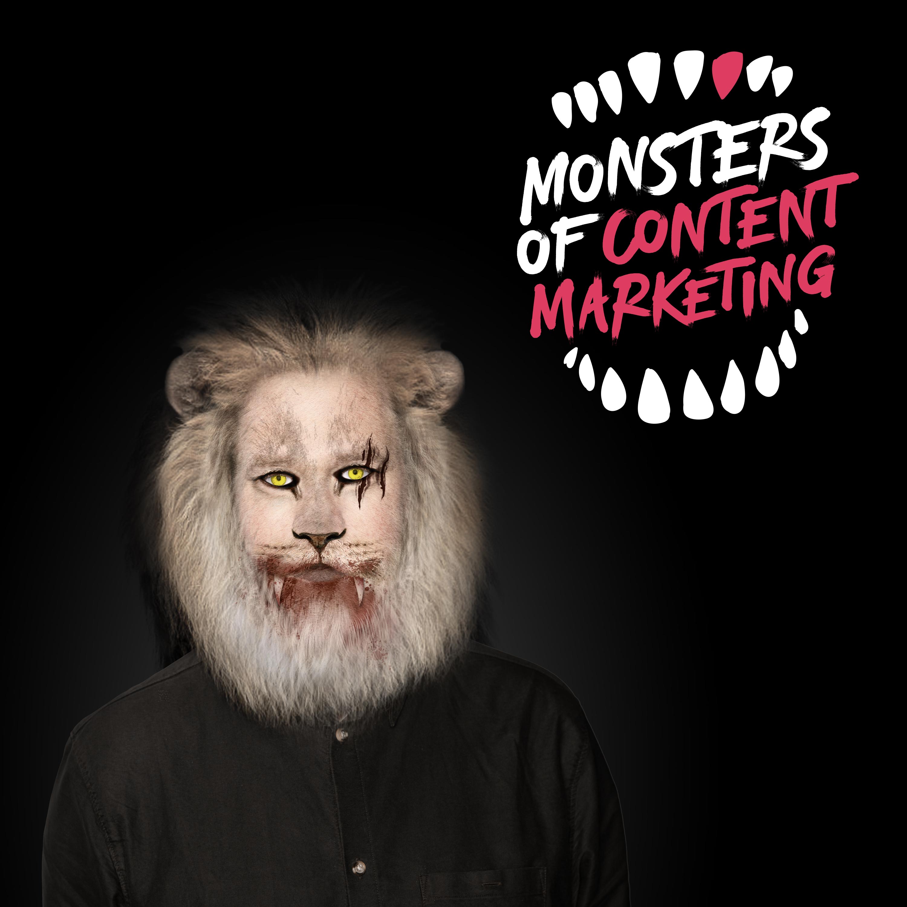 Monsters of Content Marketing