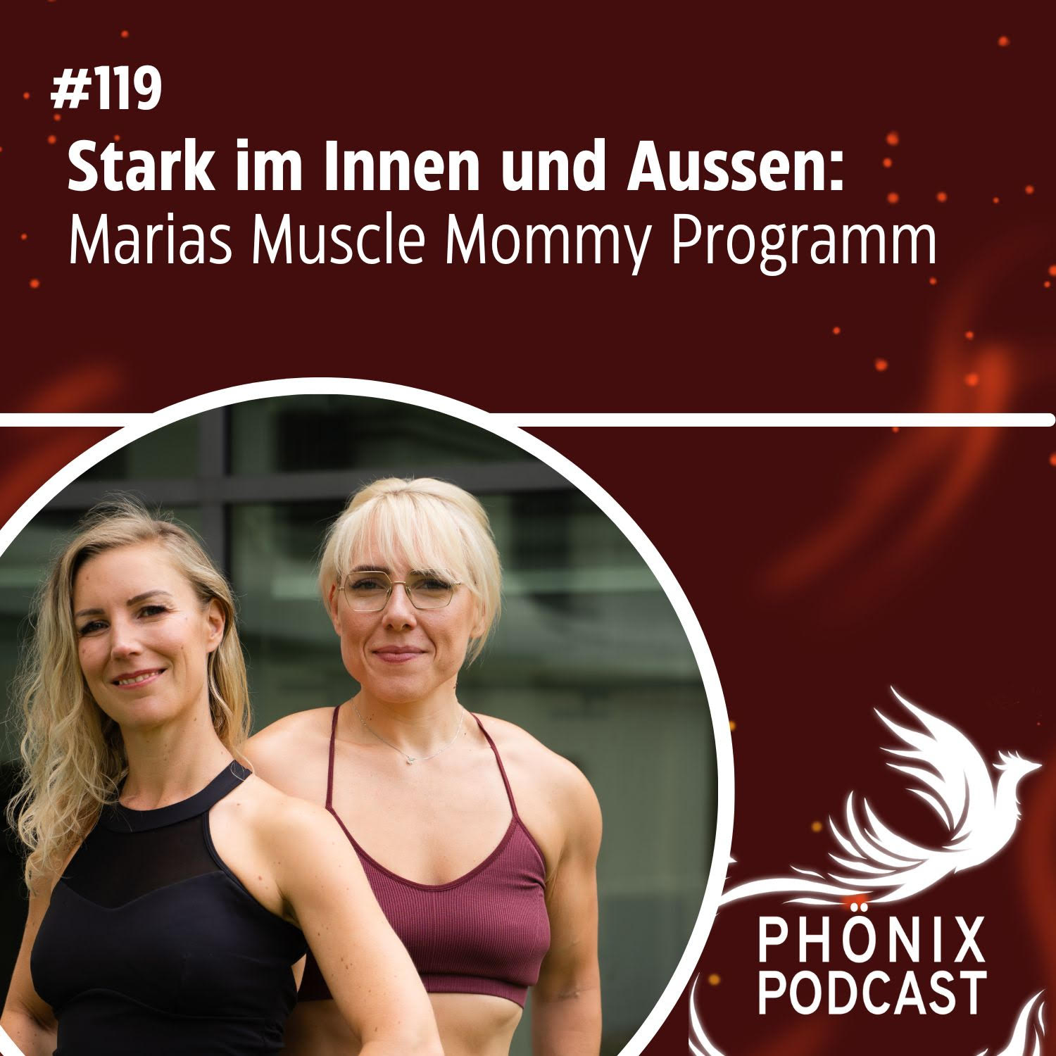 Stark im Innen und Aussen: Marias Muscle Mommy Programm #119 - podcast episode cover