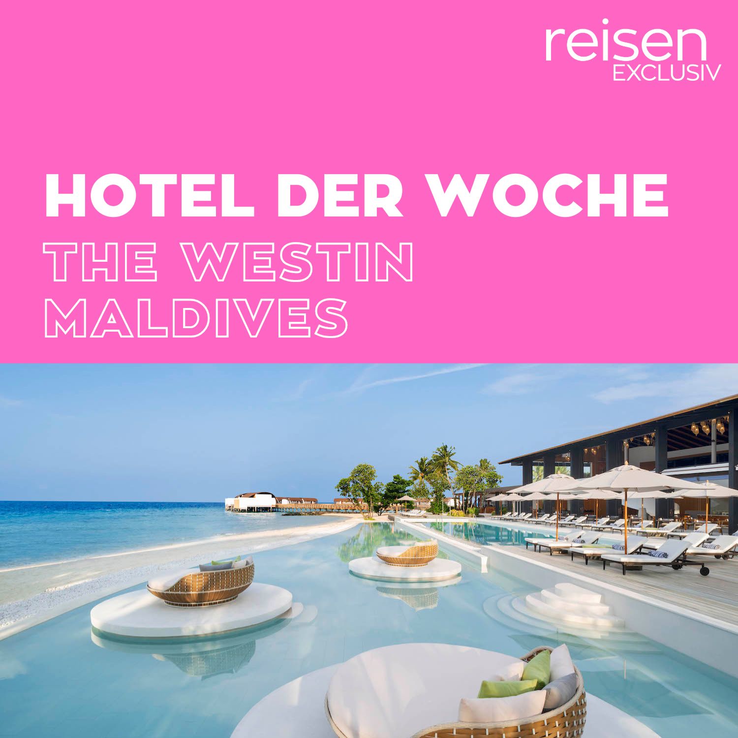 Hotel der Woche - Der Hotel-Podcast von reisen EXCLUSIV