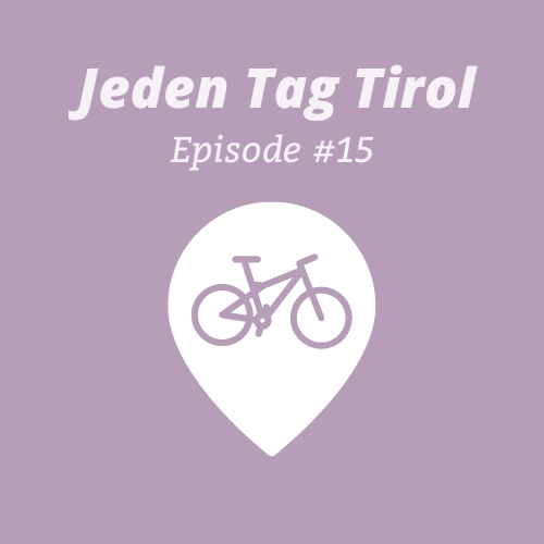Episode 15 – Biken in der Outdoorregion Imst